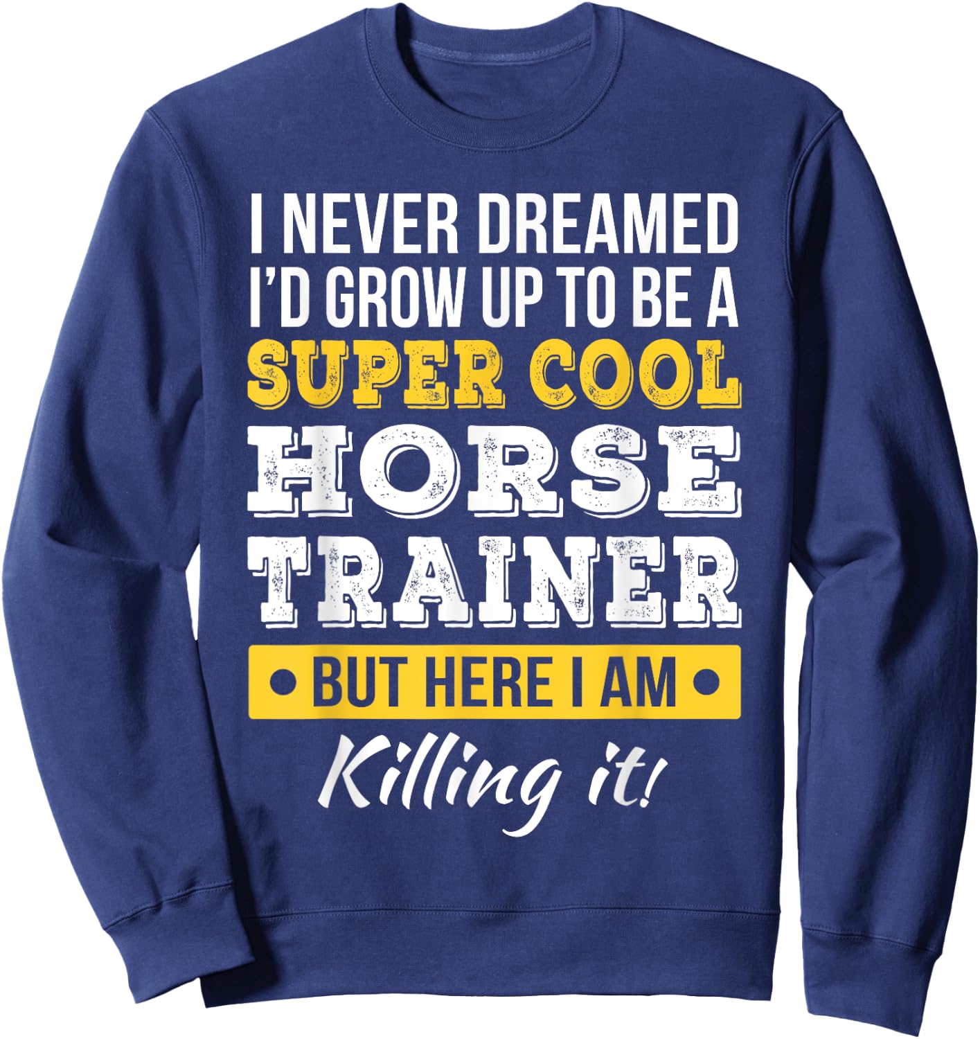 Horse Trainer Shirts Only Horse Trainer Funny Gift , Black, Small, Short Sleeve Sweatshirt - Sweatshirt | Navy