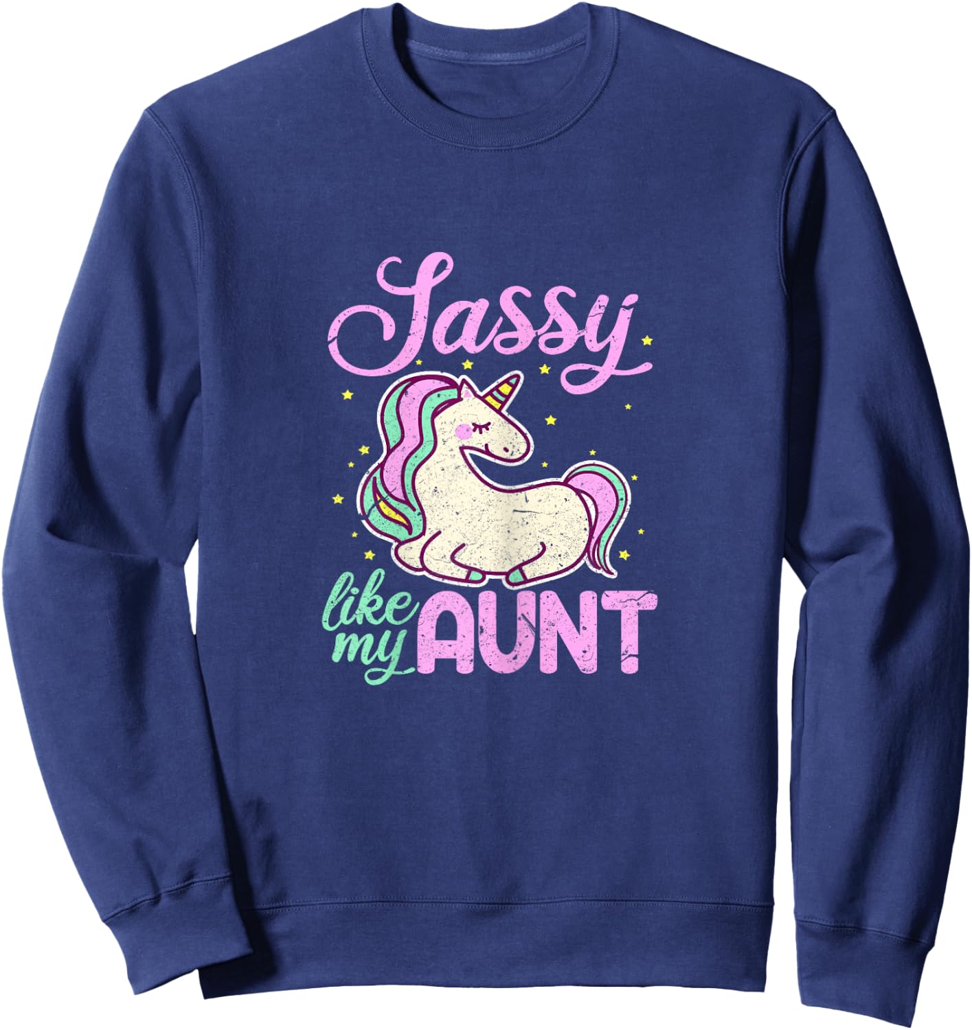Sassy Like My Aunt Funny Unicorn Niece Sweatshirt - Sweatshirt | Navy