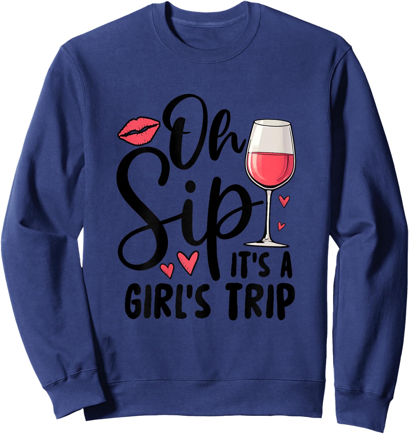 Oh Sip It's A Girls Trip Travel Party Sweatshirt - Sweatshirt | Navy