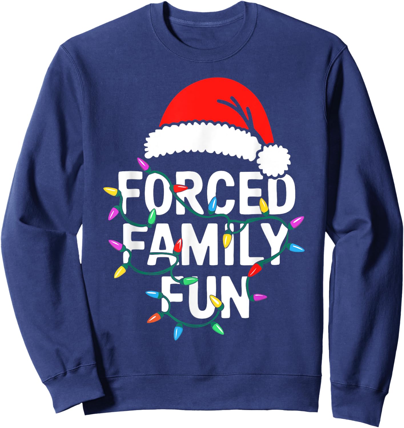 Forced Family Fun Shirt Men Women Kids Christmas Pajamas Sweatshirt - Sweatshirt | Navy