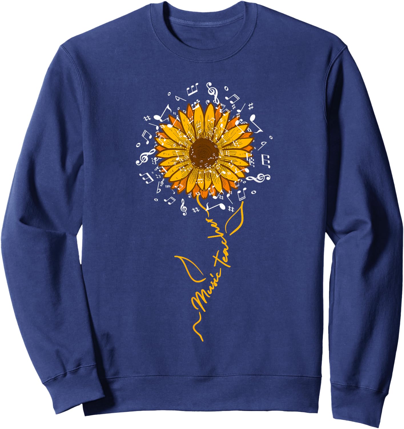 Music Teacher Shirt Sunflower Music Notes Musician Singer Sweatshirt - Sweatshirt | Navy