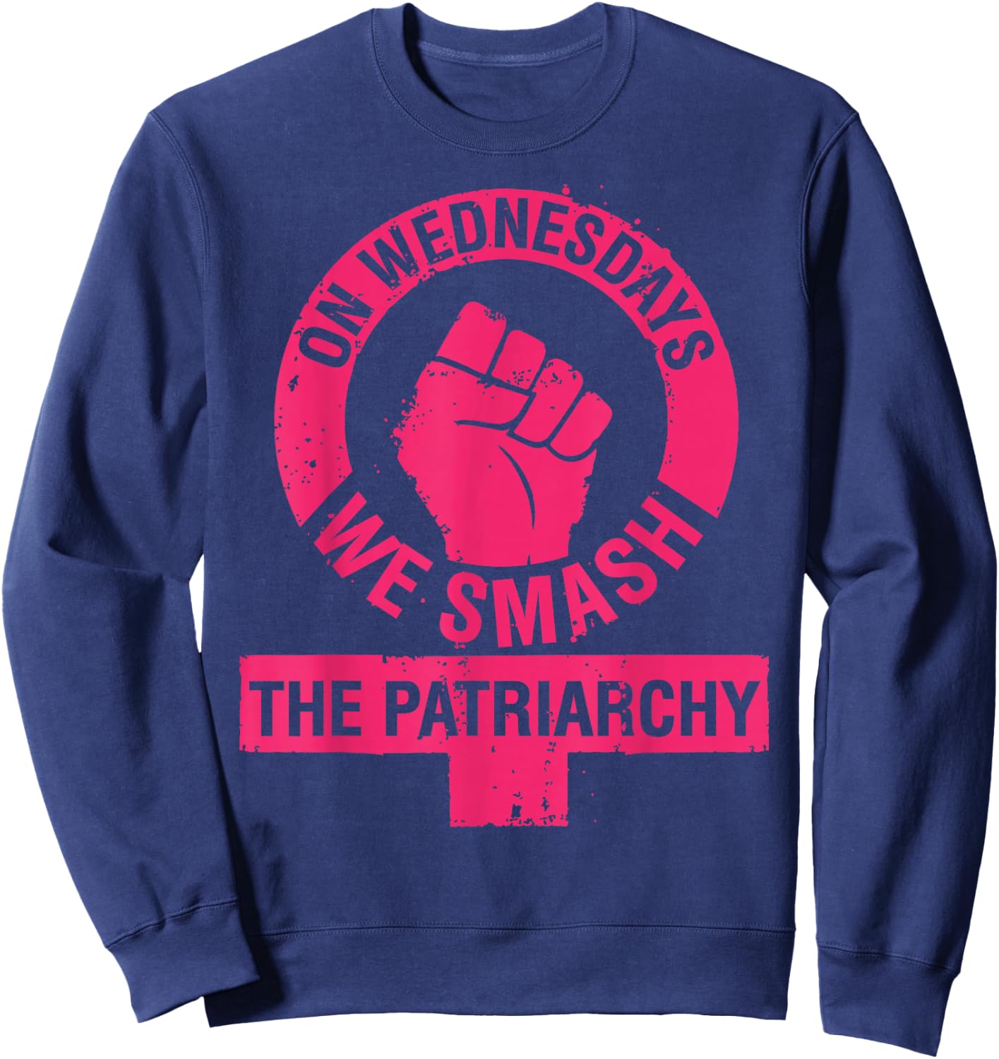 On Wednesdays we Smash the Patriarchy Women rights day 8 Sweatshirt - Sweatshirt | Navy