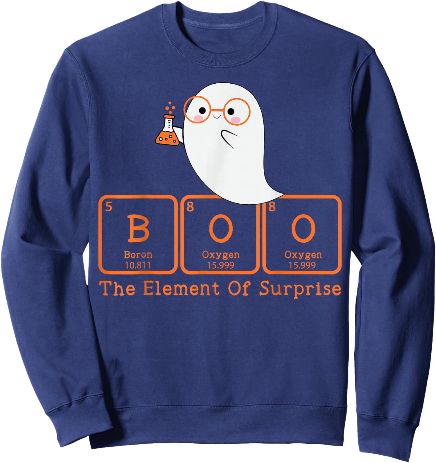 Chemistry Boo The Element Of Surprise Cute Chemist Halloween Sweatshirt - Sweatshirt | Navy
