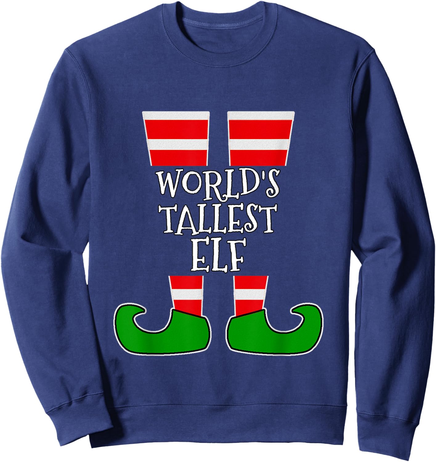 THE WORLD'S TALLEST ELF Funny Matching Group Christmas Sweatshirt - Sweatshirt | Navy
