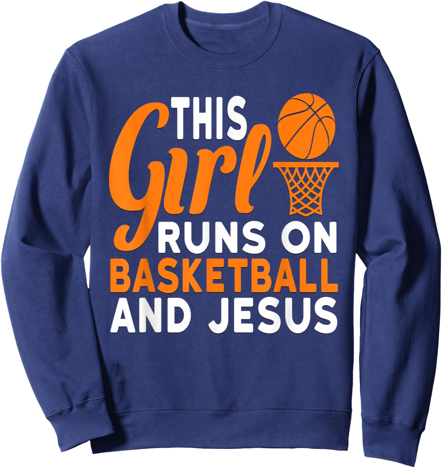 This Girl Runs On Basketball And Jesus Graphic Sweatshirt - Sweatshirt | Navy