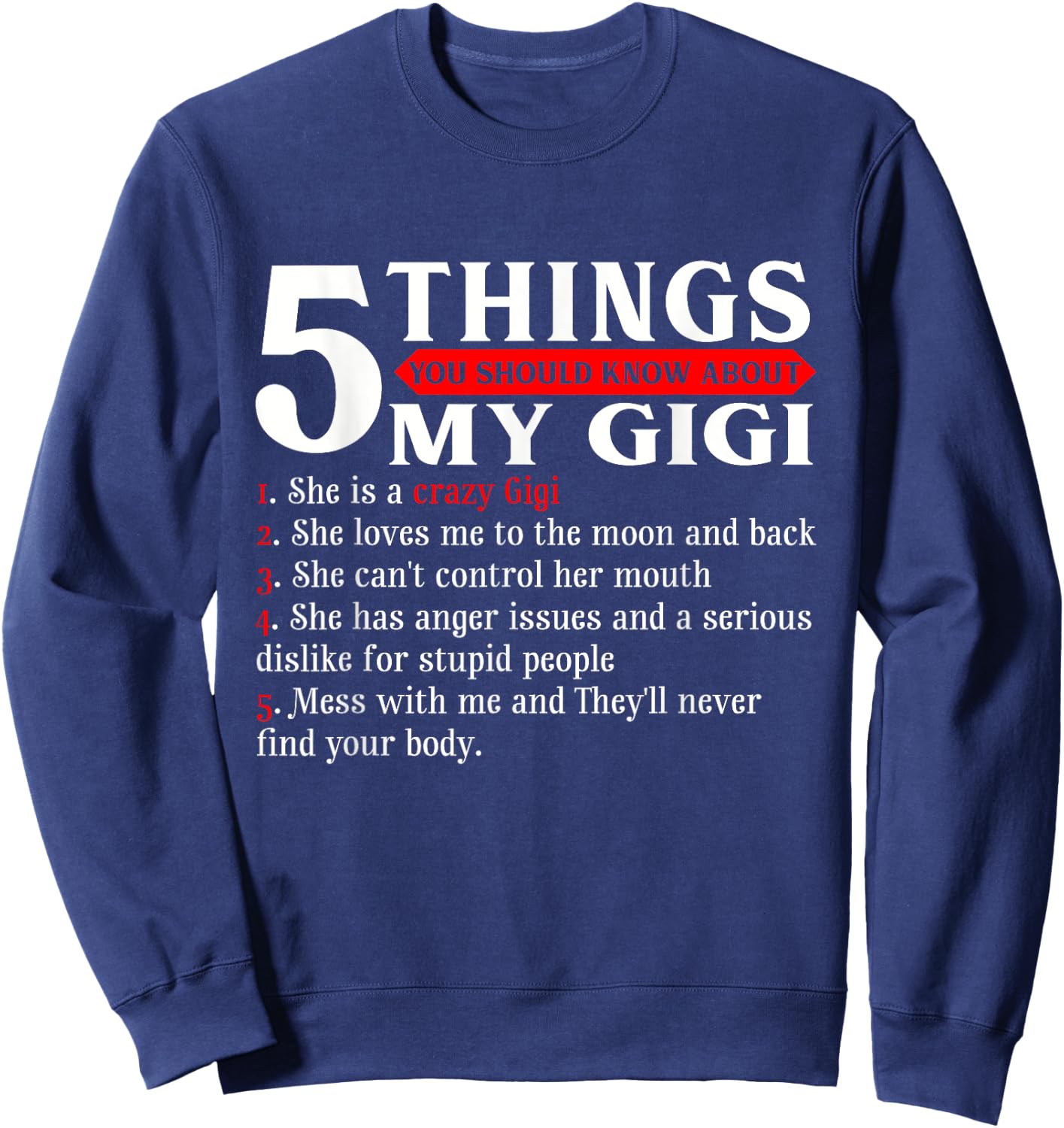 5 Things You Should Know About My Gigi Mother's Day Sweatshirt - Sweatshirt | Navy