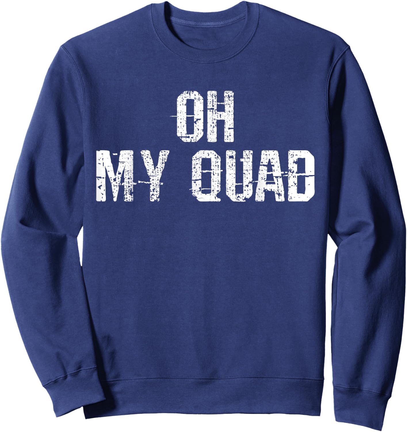 Quad Saying Gift Sweatshirt - Sweatshirt | Navy
