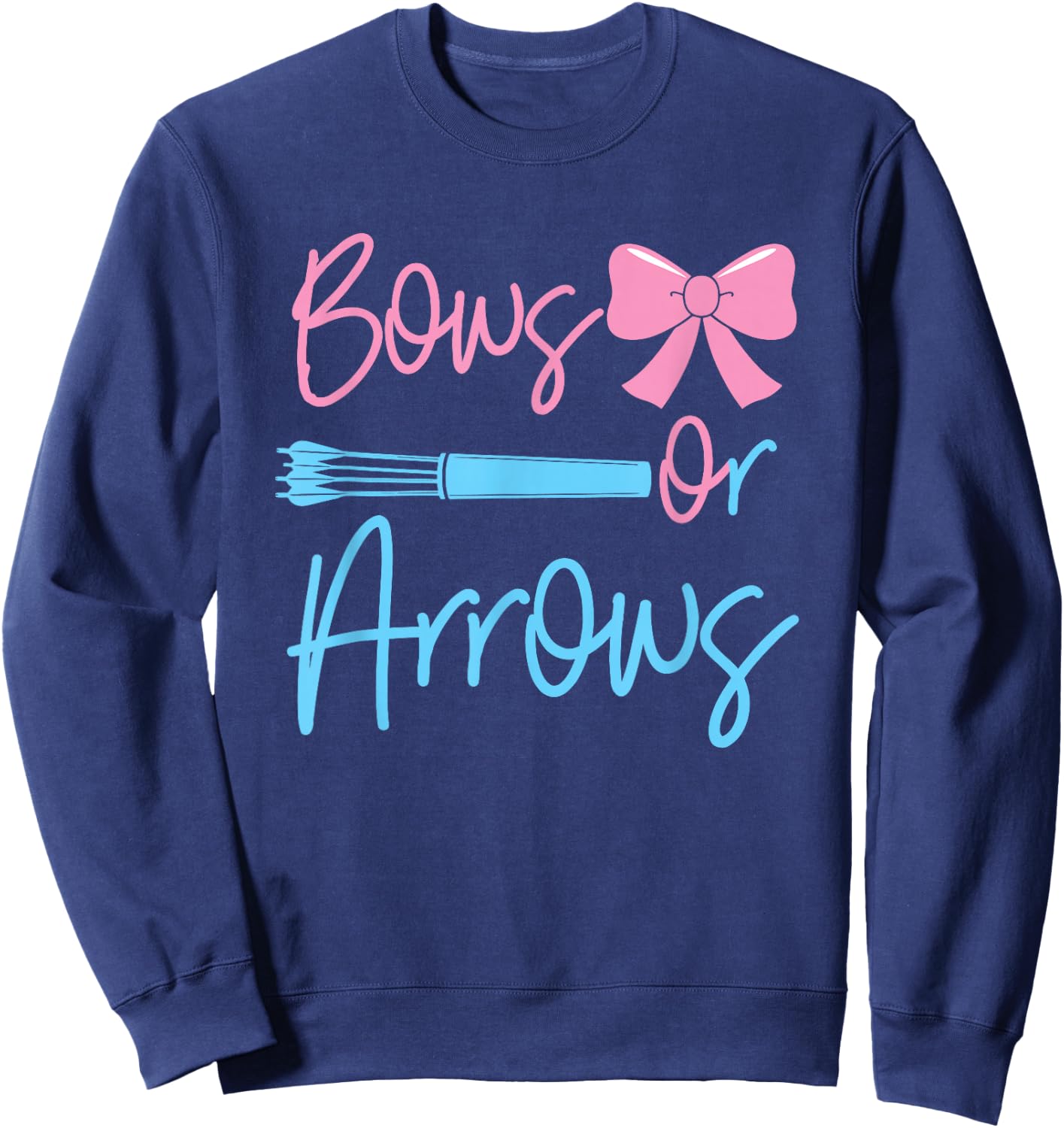 Bows or Arrows gender reveal party idea for mom or dad Sweatshirt - Sweatshirt | Navy