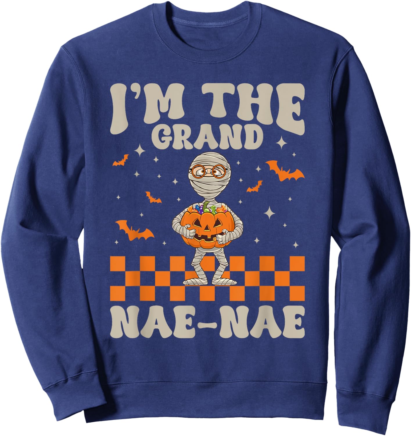 Funny Grandma Halloween Shirt I'm The Grand Nae-Nae Sweatshirt - Sweatshirt | Navy