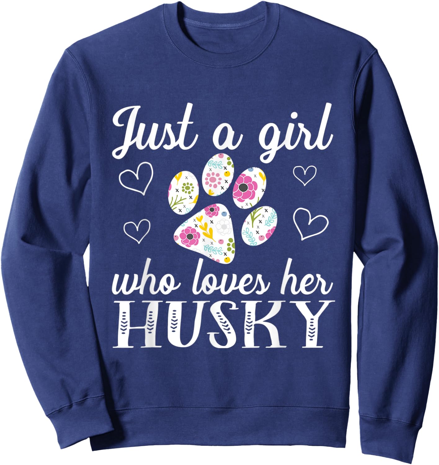 Just A Girl Who Loves Her Husky Cute Dog Owner Cute Gift Sweatshirt - Sweatshirt | Navy