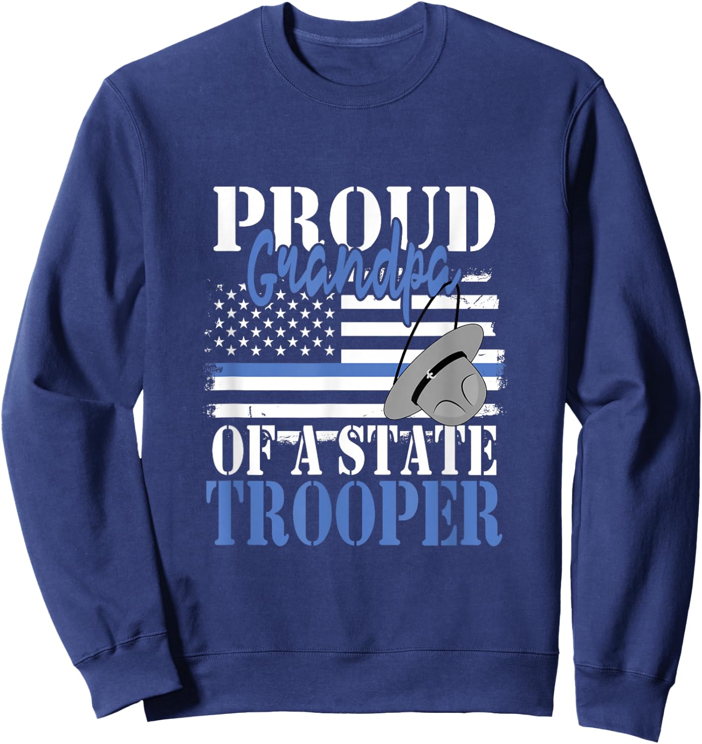 Proud Grandpa of a State Trooper Police Officer Graduation Sweatshirt - Sweatshirt | Navy