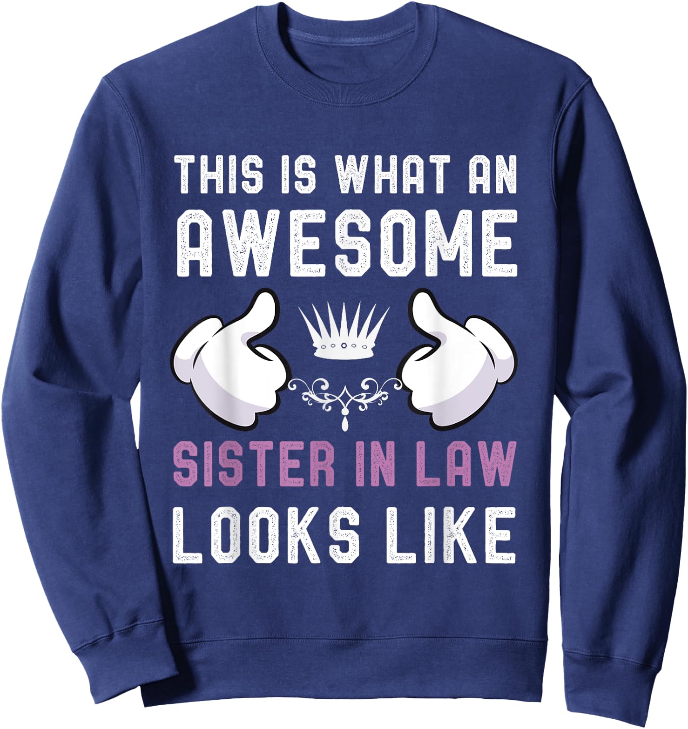 awesome sister in law Birthday Gift Cool Sisters in Law Sweatshirt - Sweatshirt | Navy