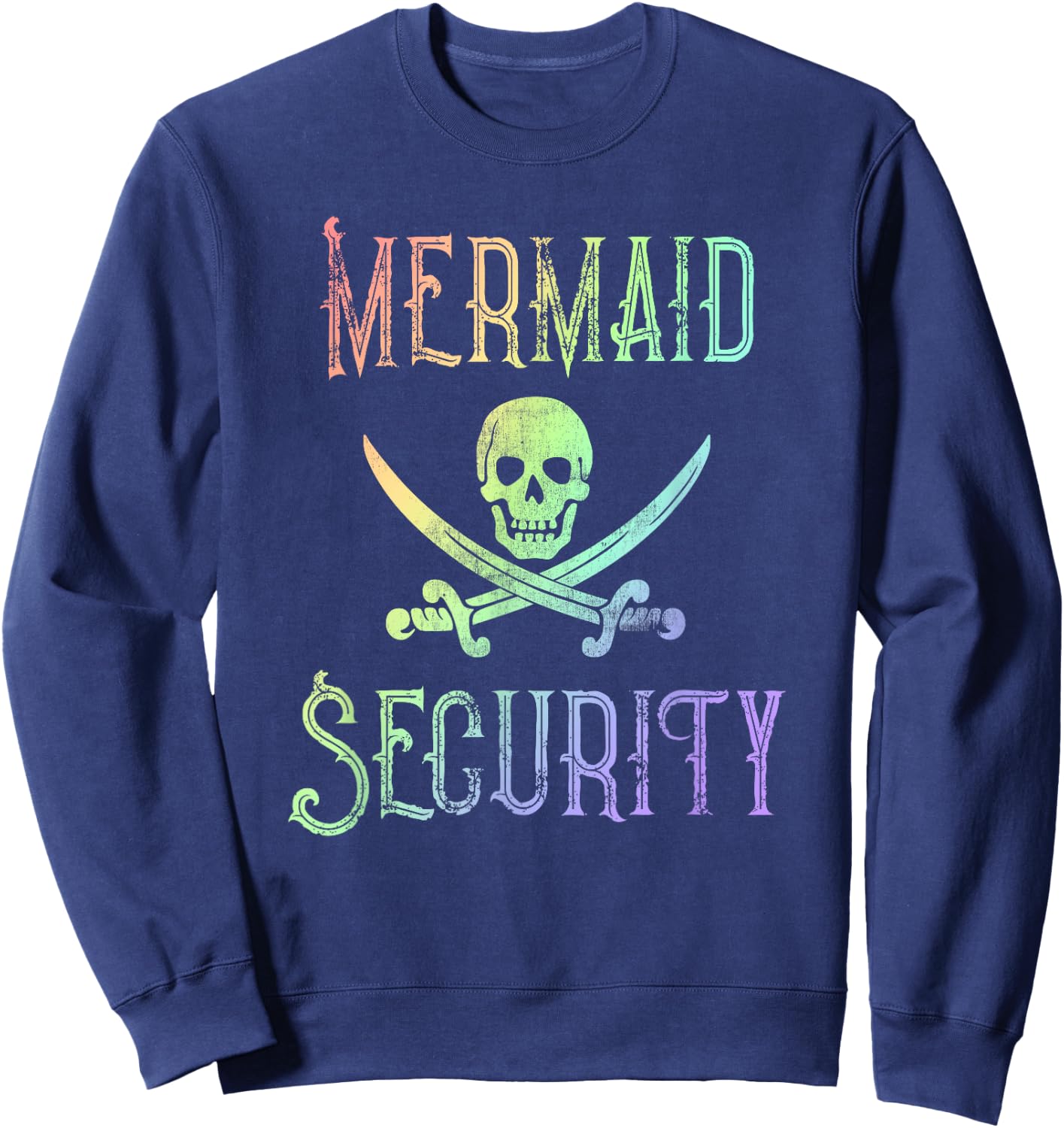Rainbow Pirate Mermaid Security Halloween Costume Party Small Sweatshirt - Sweatshirt | Navy