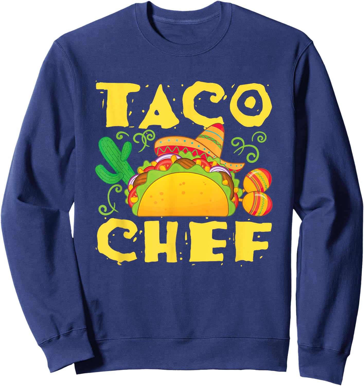 Taco Chef Mexican Food Cook Sweatshirt - Sweatshirt | Navy