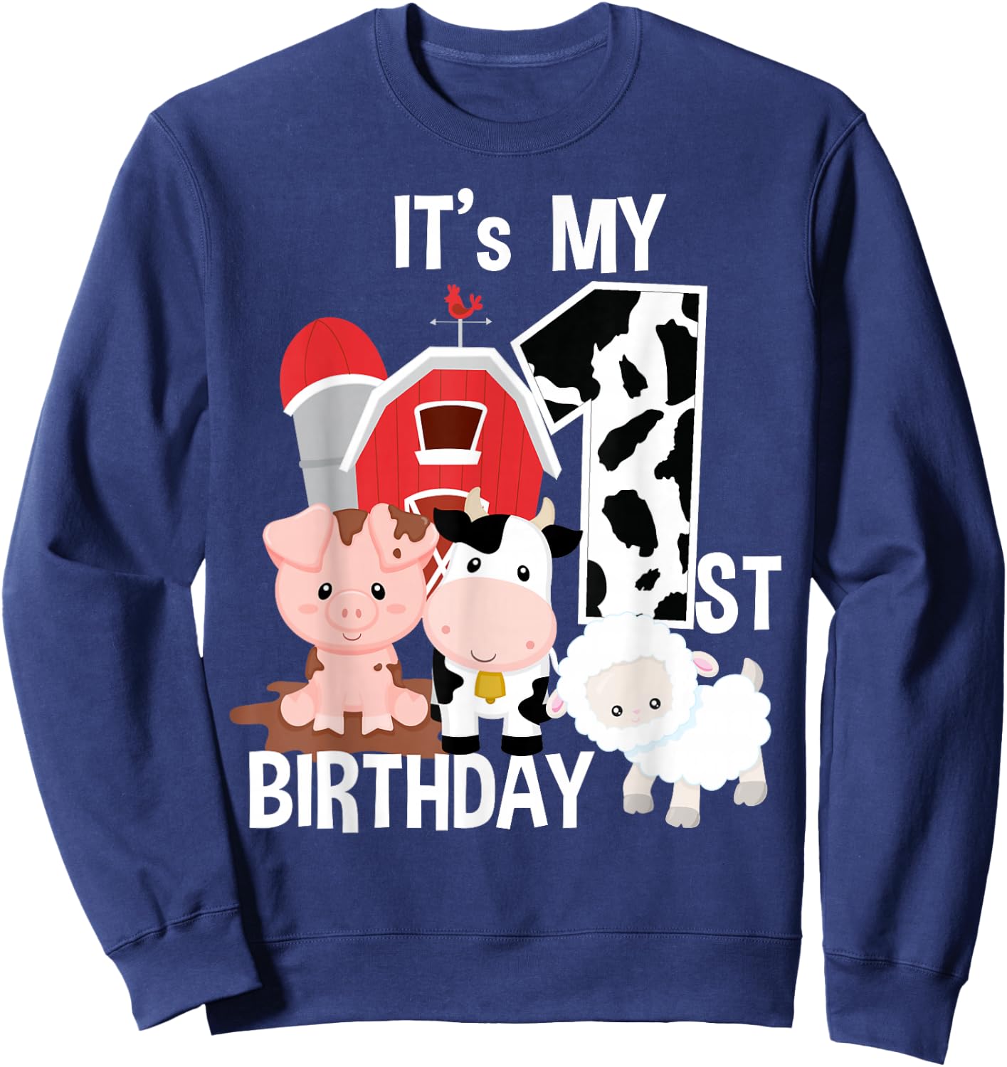 Farm Animals 1 Year Old It's My 1st Birthday Party Sweatshirt - Sweatshirt | Navy