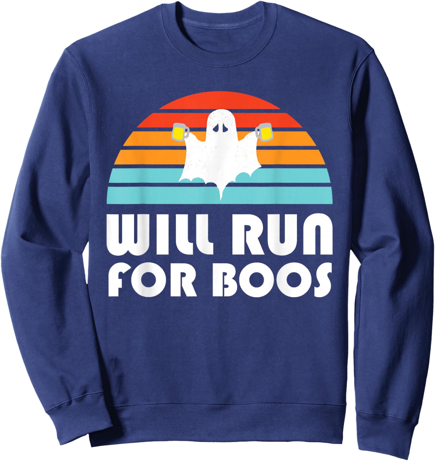 Halloween Running Will Run For Boos Beer Sweatshirt - Sweatshirt | Navy