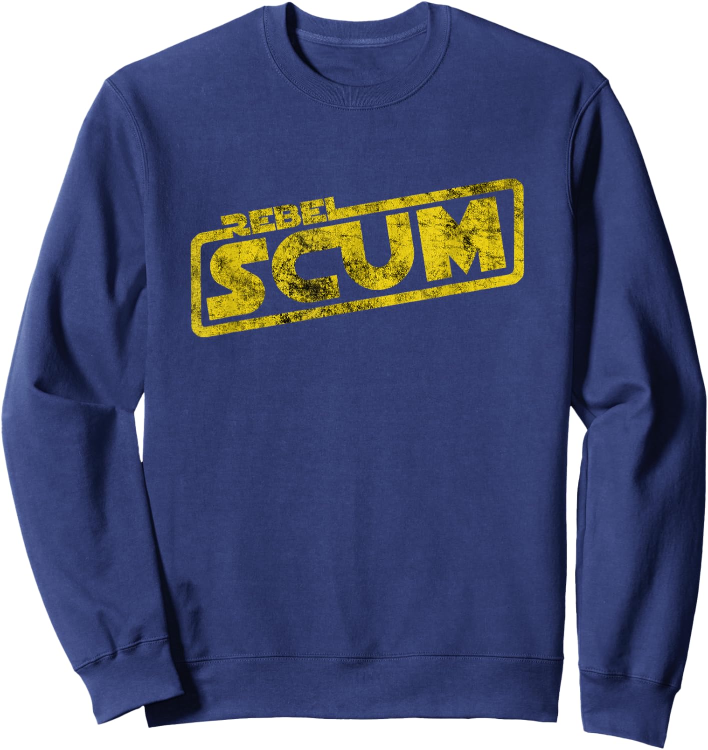 Rebel Scum Blockbuster Movie Quote | Men Women Kids Sweatshirt - Sweatshirt | Navy