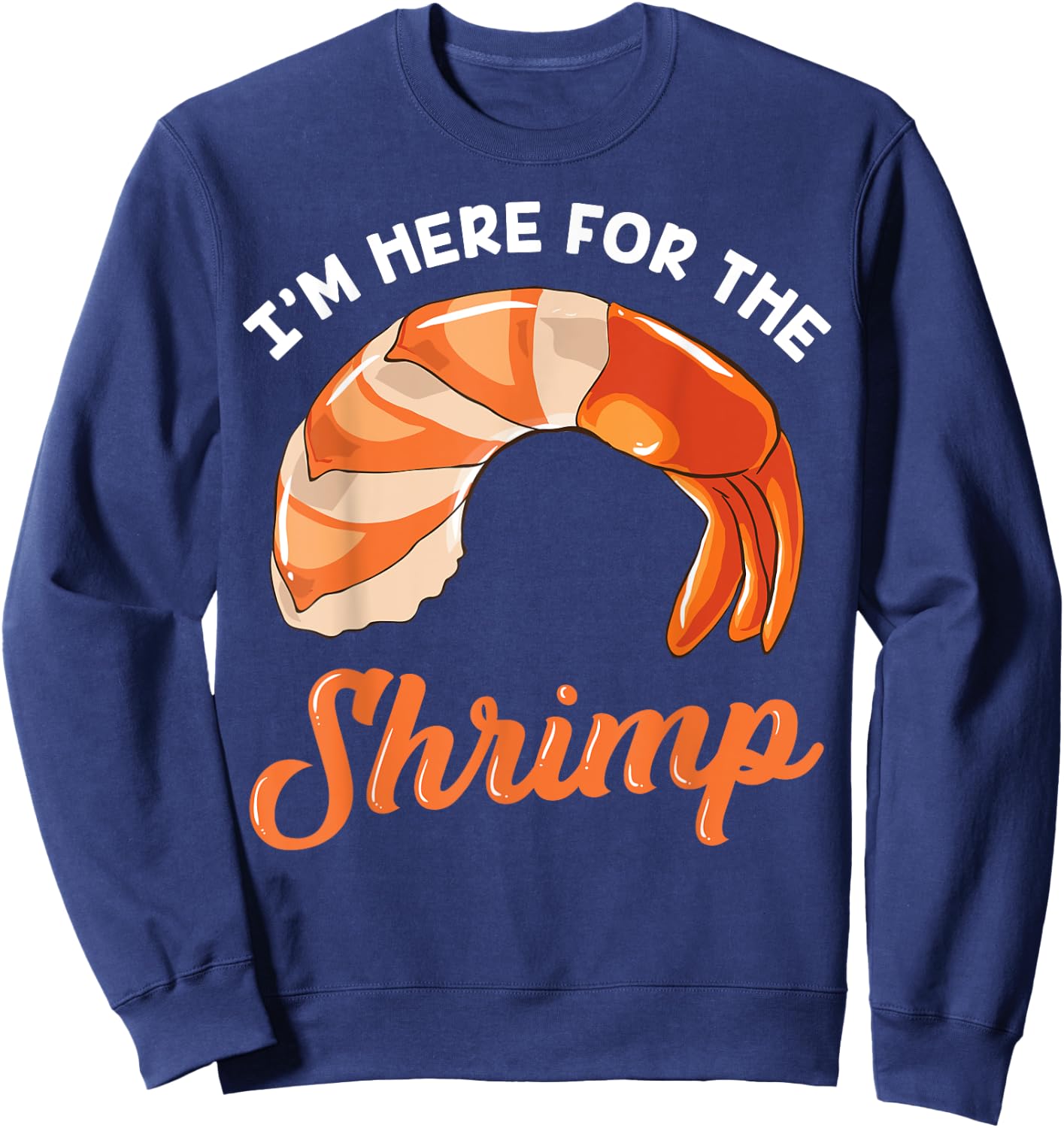 Shrimp Seafood Shellfish Gift Sweatshirt - Sweatshirt | Navy