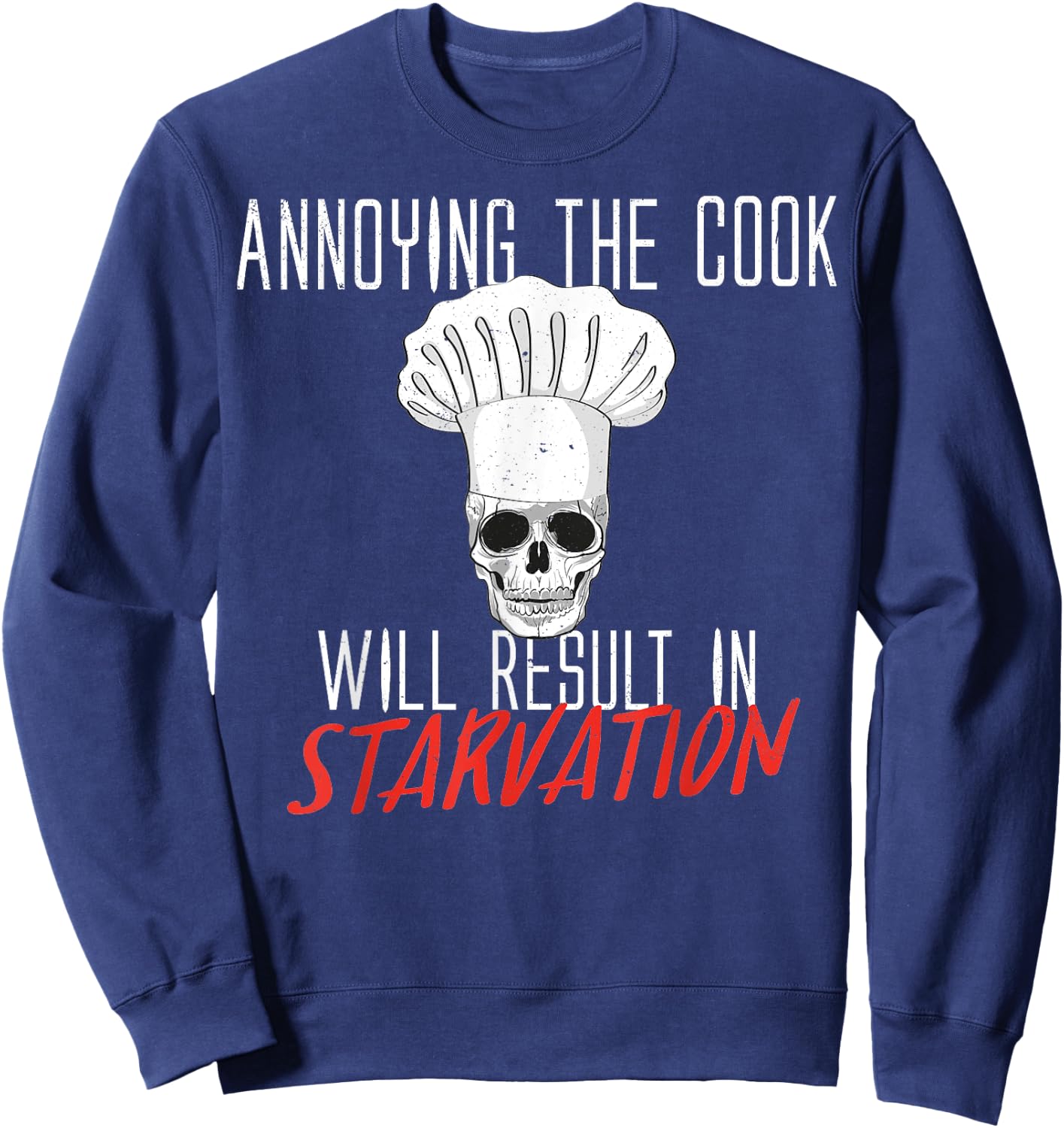 Annoying the Cook Skull Halloween Costume Sweatshirt - Sweatshirt | Navy