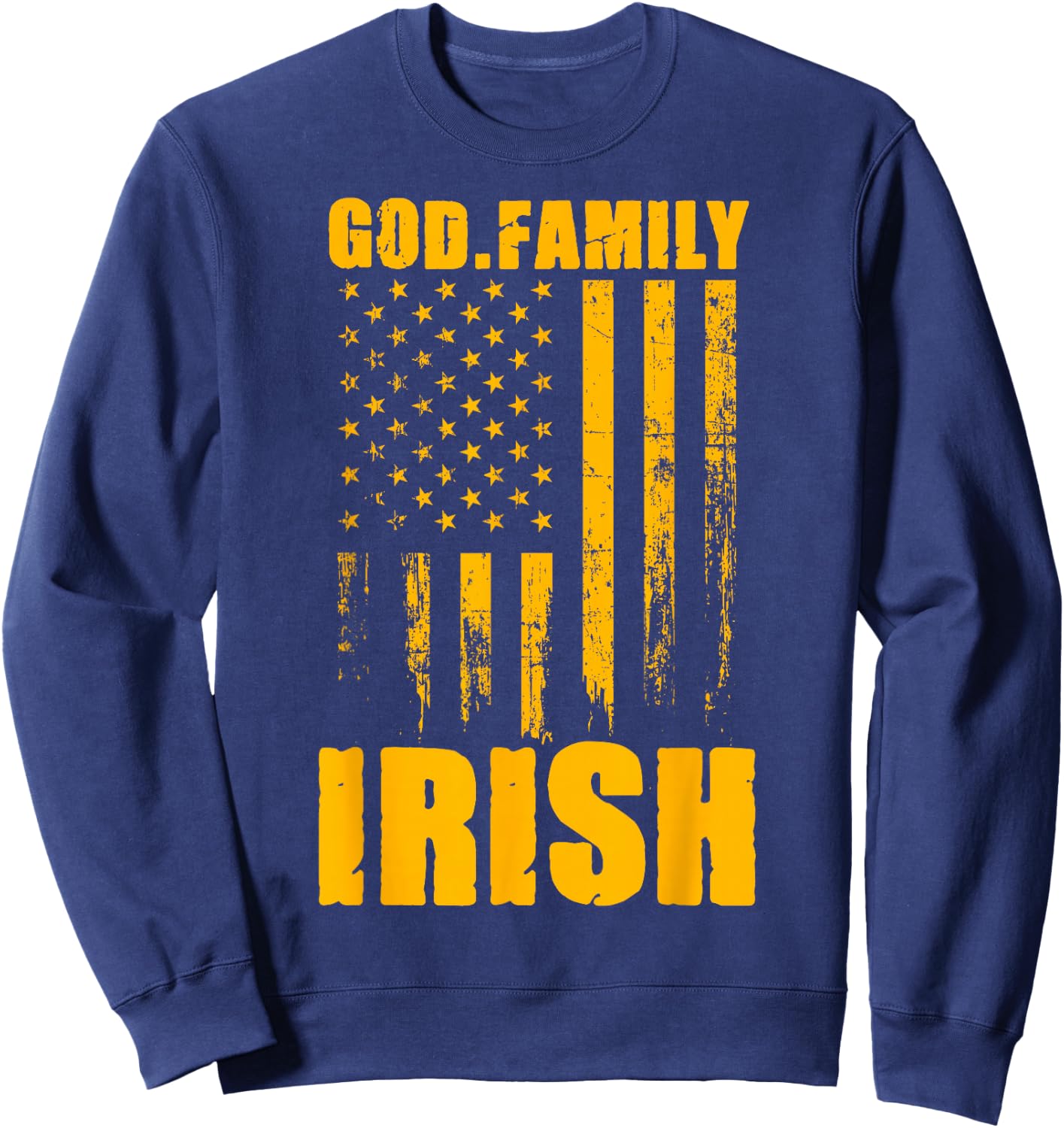 Notre Dame Irish God. Family. Vintage USA Flag Sweatshirt - Sweatshirt | Navy