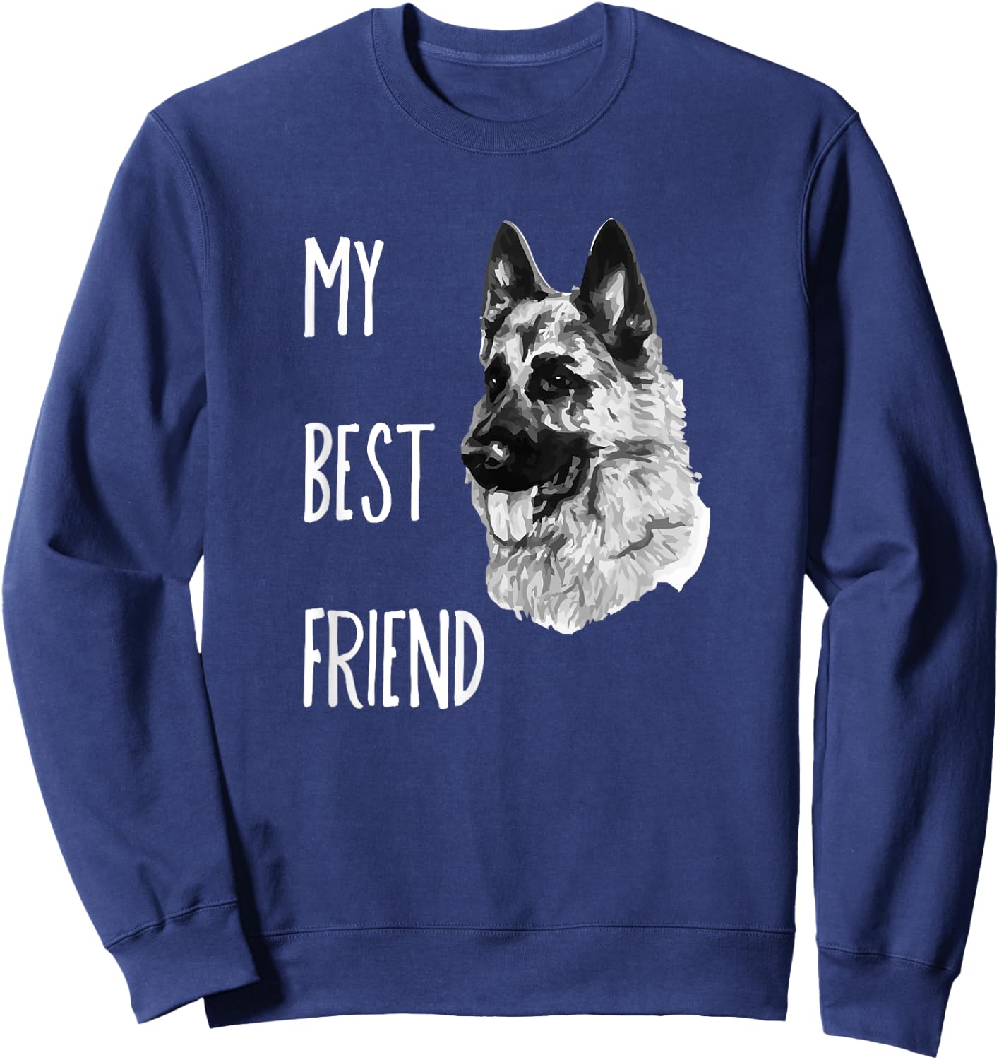 My Best Friend German Shepherd Dog Sweatshirt - Sweatshirt | Navy
