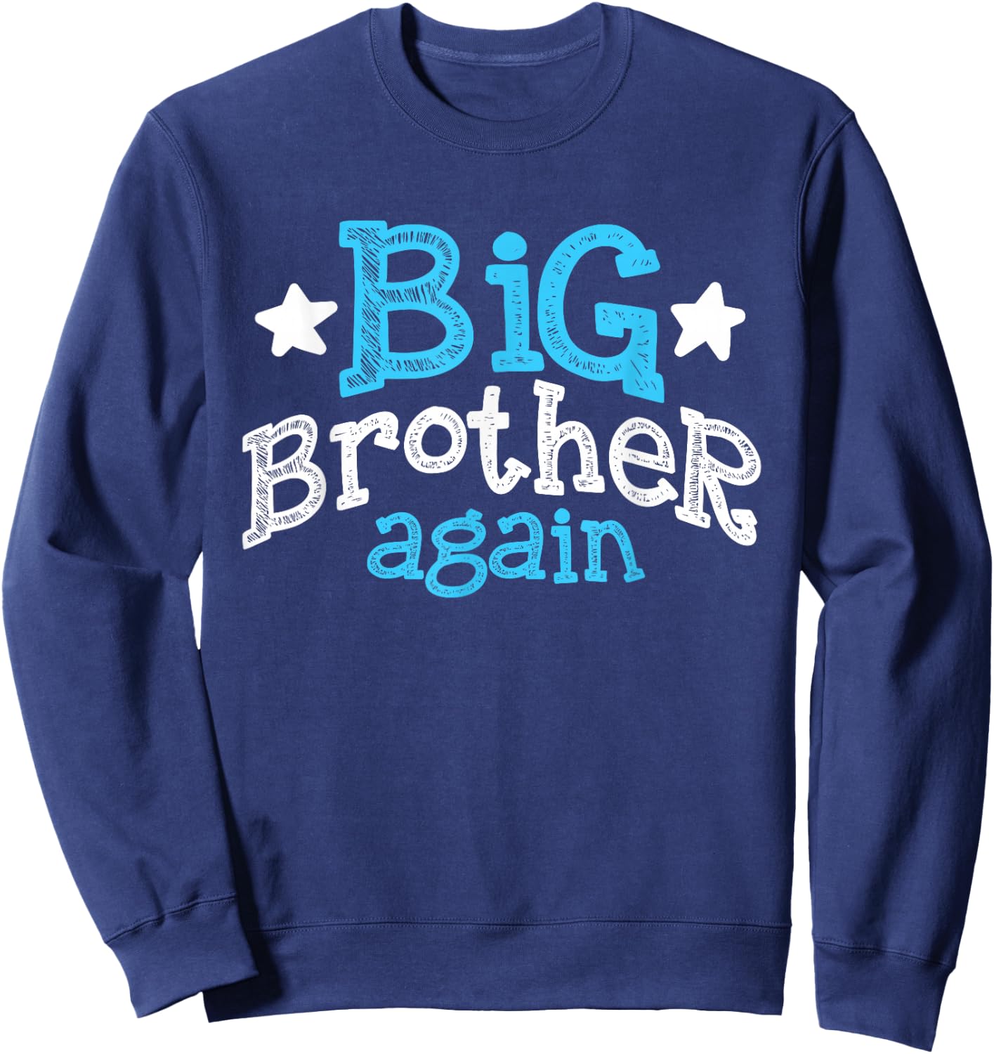 Big Brother Again Shirt - Sibling Older Son Gift boy Sweatshirt - Sweatshirt | Navy