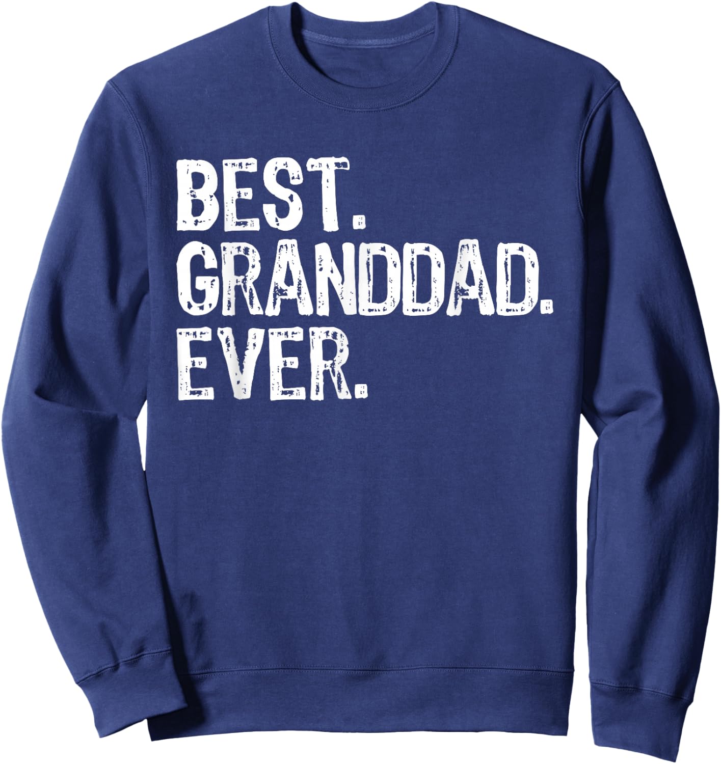Best Granddad Ever Funny Cool Grandpa Sweatshirt - Sweatshirt | Navy