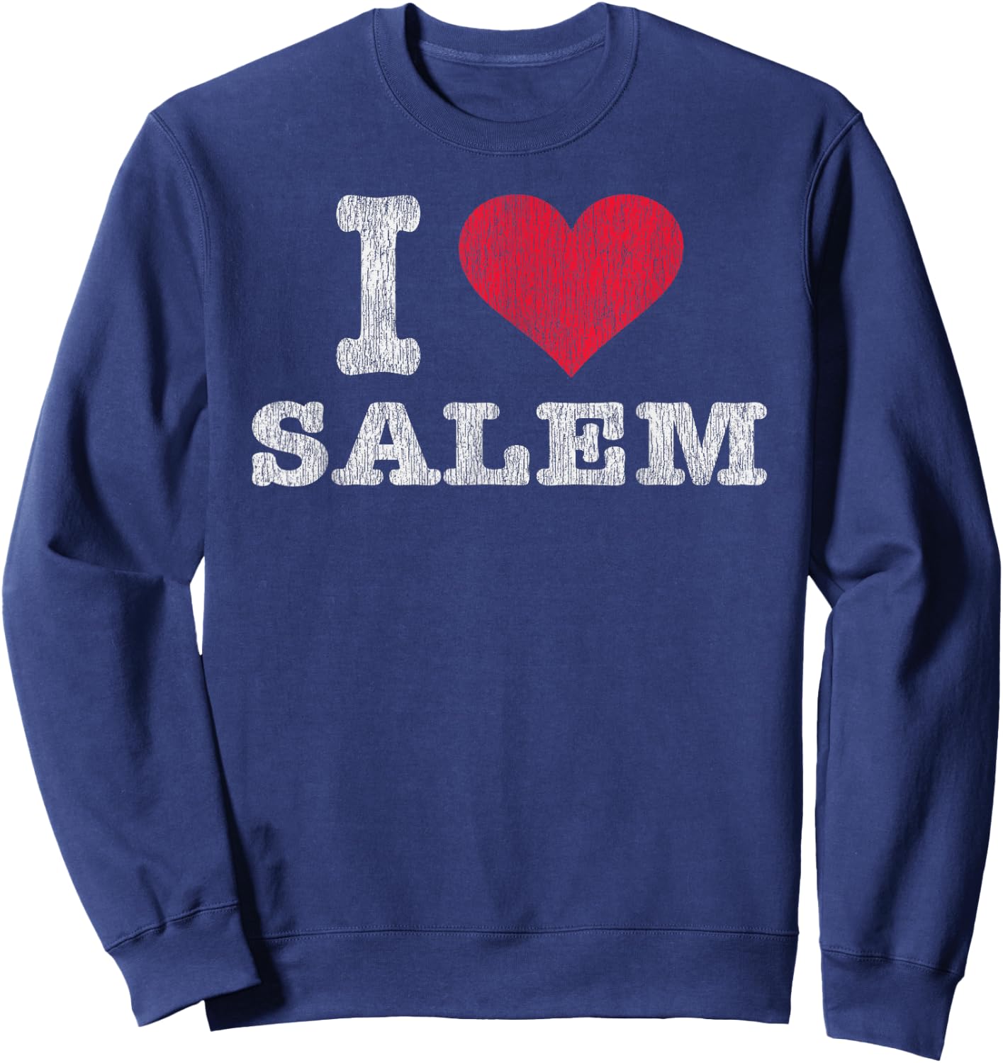 Distressed Retro I Love Salem Souvenir Gift Sweatshirt - Sweatshirt | Navy