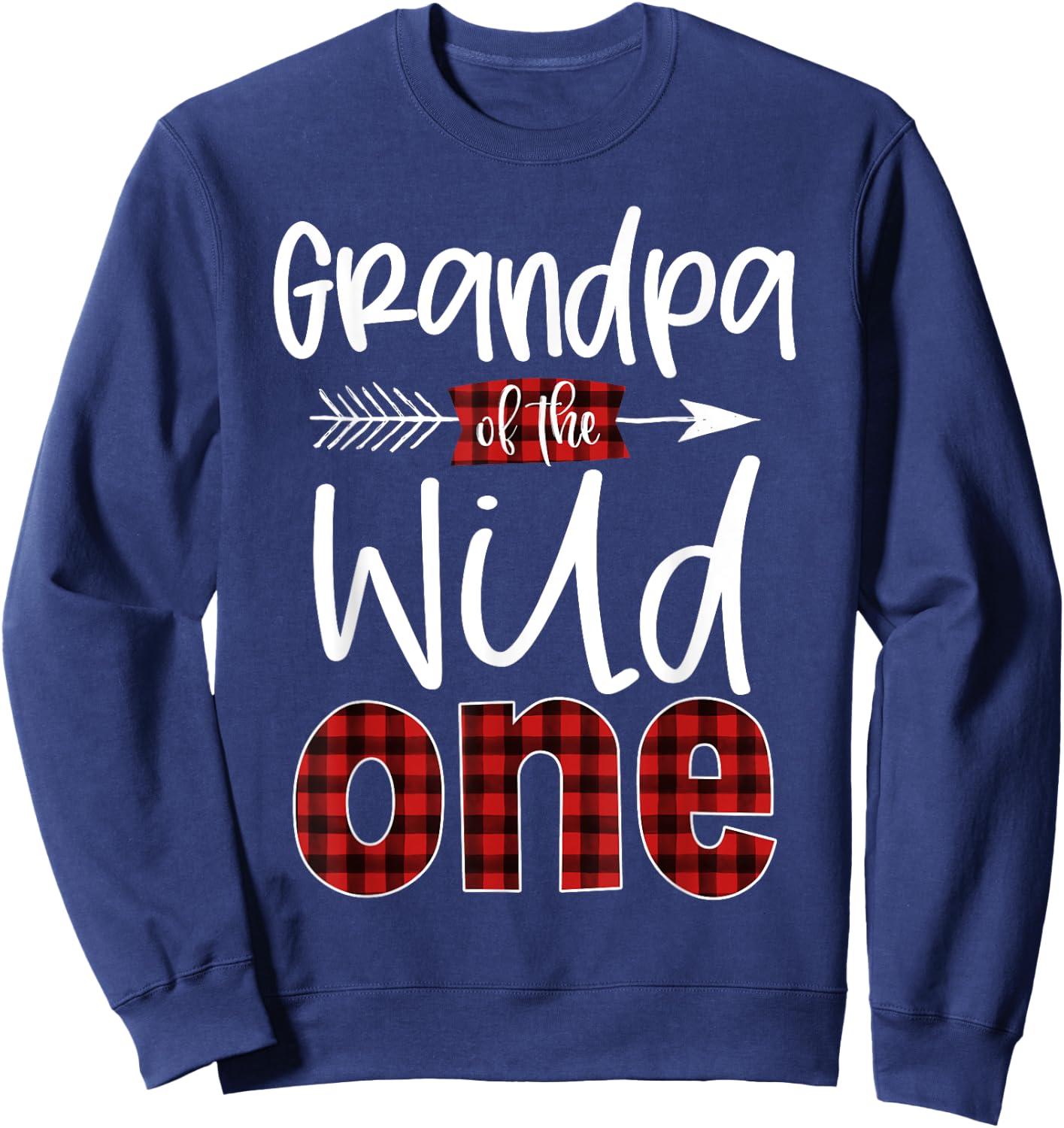 Grandpa of the Wild One Shirt Plaid Lumberjack 1st Birthday Sweatshirt - Sweatshirt | Navy