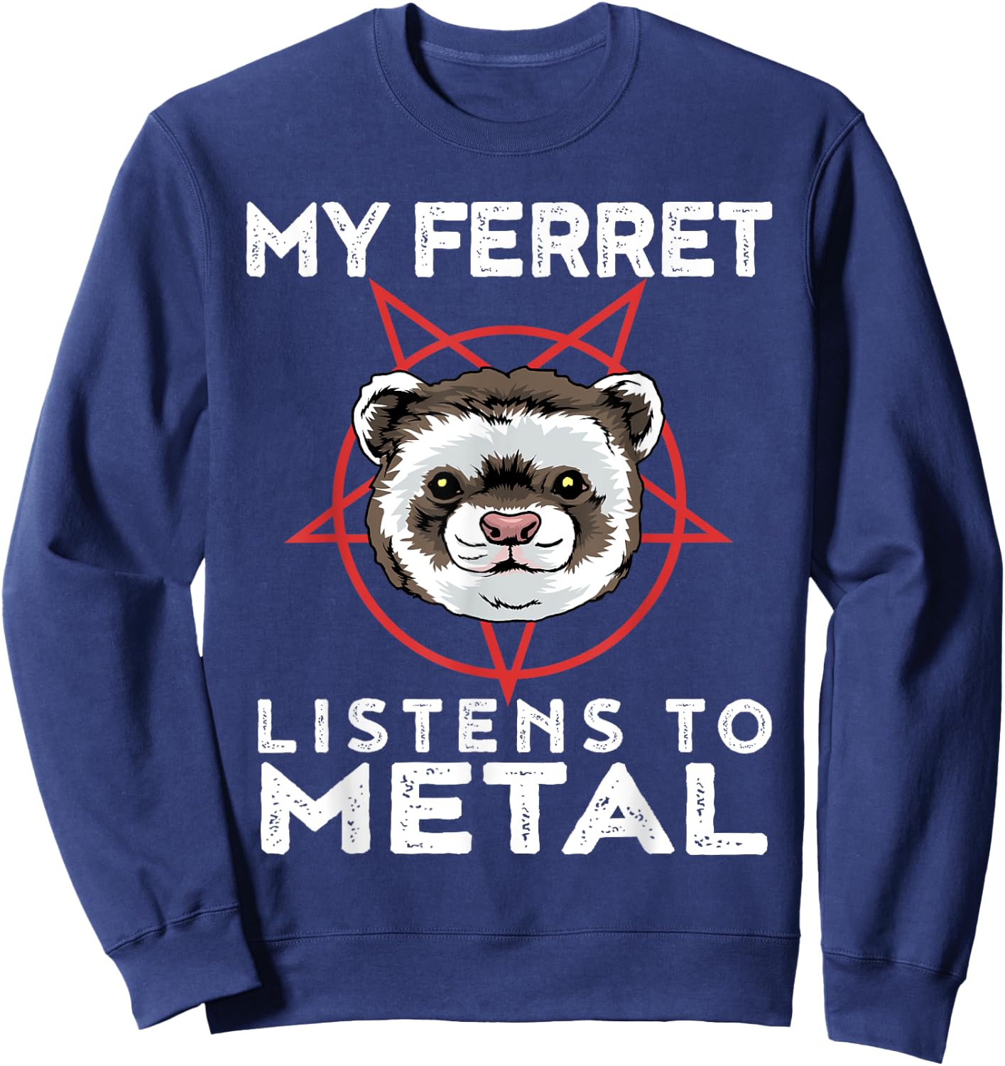Metal Ferret Funny Goth And Heavy Metal Animal Shirt Sweatshirt - Sweatshirt | Navy