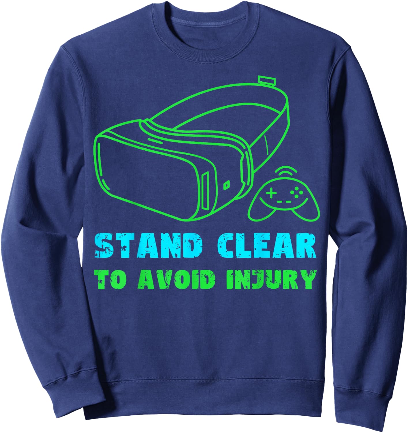 VR Gaming Virtual Reality Gamer Stand Clear To Avoid Injury Sweatshirt - Sweatshirt | Navy
