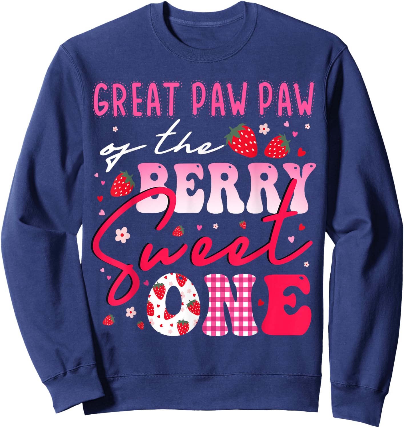 Great Paw Paw Of The Berry Sweet One Strawberry Sweatshirt - Sweatshirt | Navy