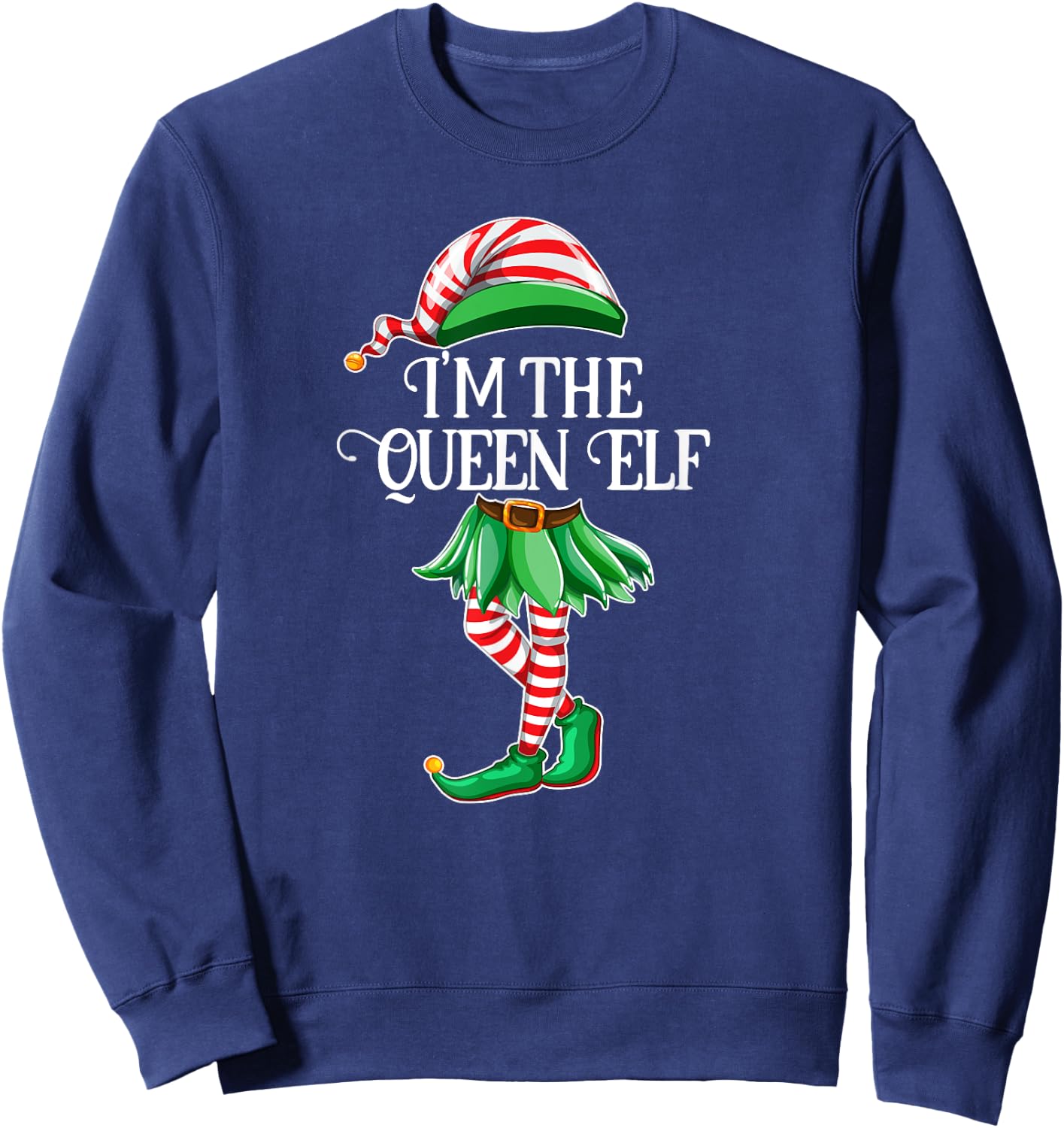I'm the Queen Elf Matching Family Pajamas Christmas Gift Sweatshirt - Sweatshirt | Navy