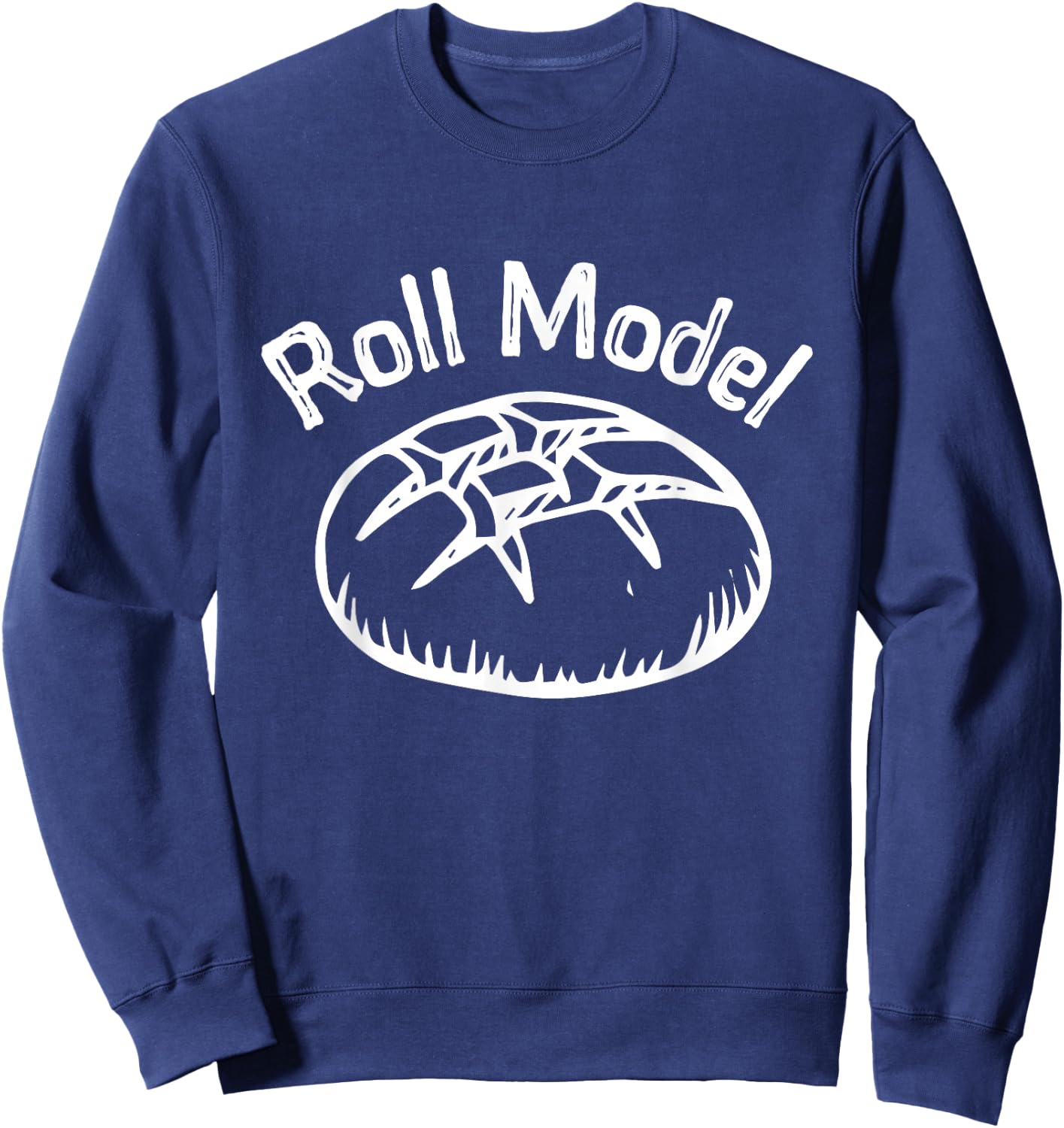Funny Baking Roll Model Baker Bread Chefs Gift Sweatshirt - Sweatshirt | Navy