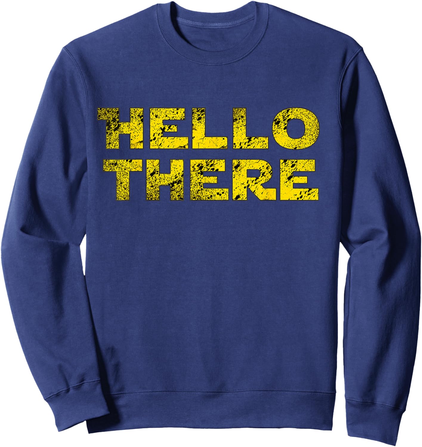 Hello there | Nerdy science fiction Sweatshirt - Sweatshirt | Navy