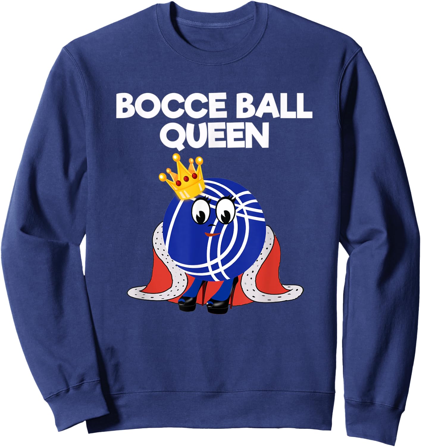 Bocce Ball Queen Funny Sweatshirt - Sweatshirt | Navy