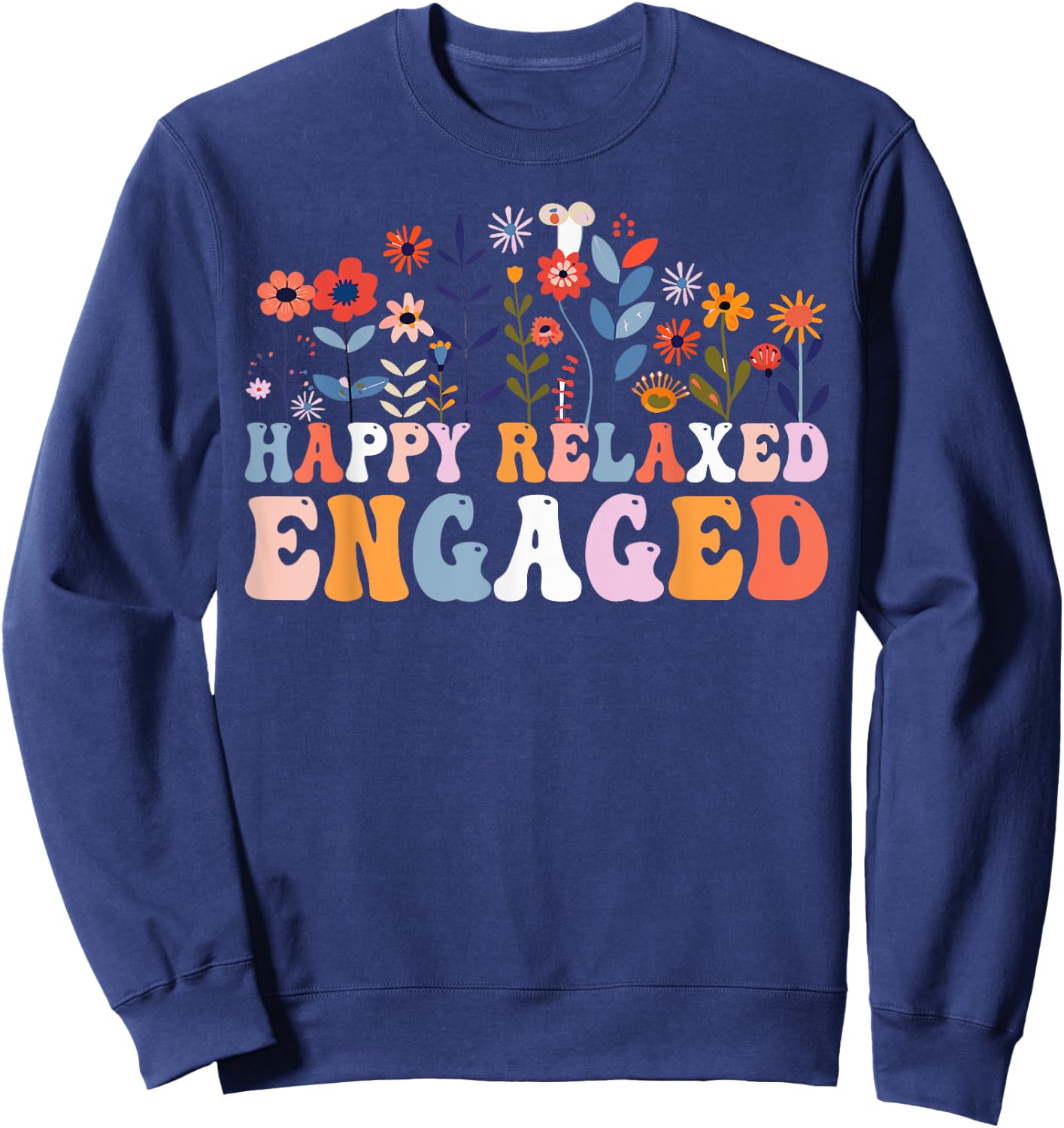 Happy Relaxed Engaged ABA Behavior Analyst Special Education Sweatshirt - Sweatshirt | Navy