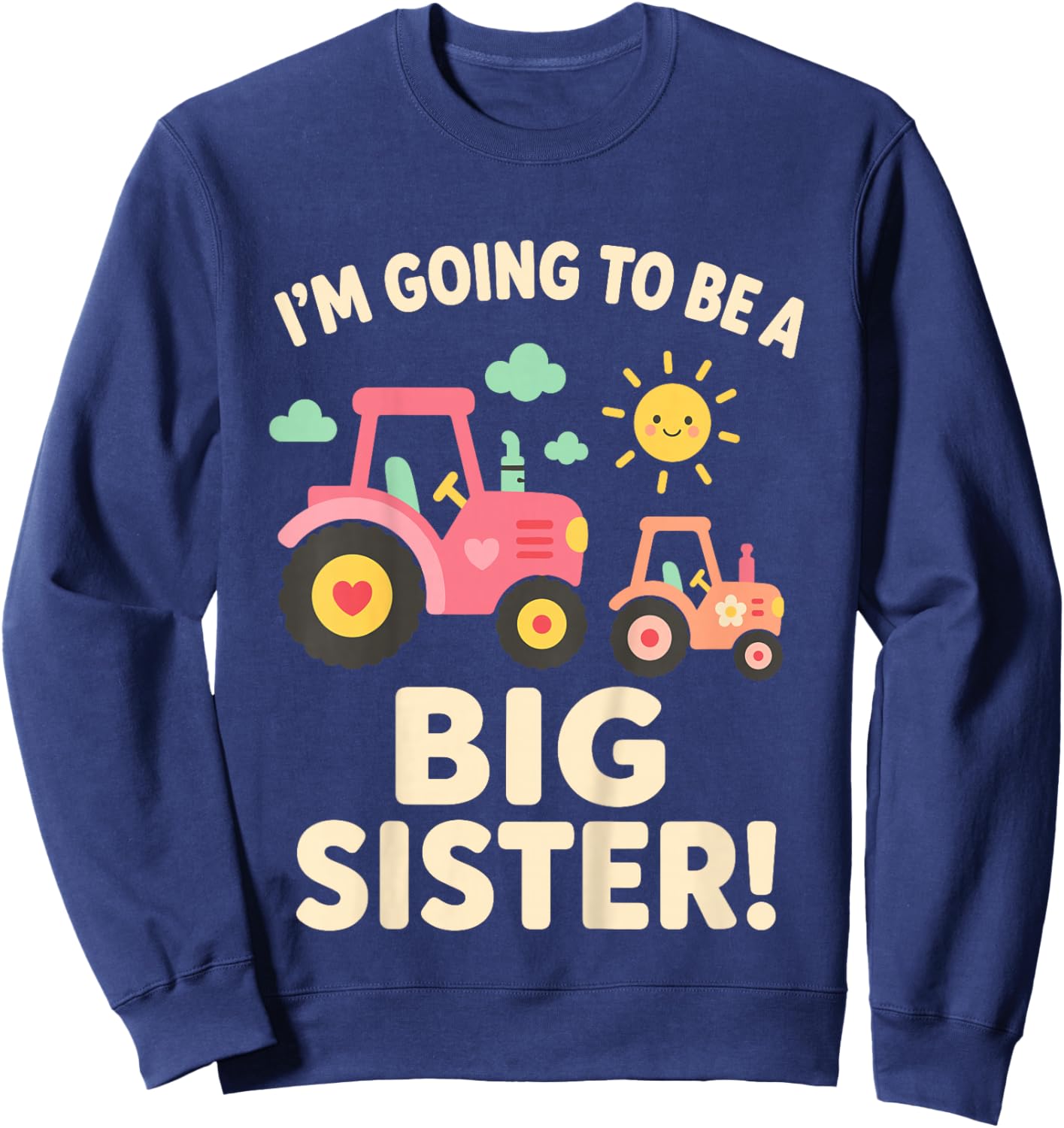 Big Sister 2026 Tractor Farm Pregnancy Announcement Sister Sweatshirt - Sweatshirt | Navy
