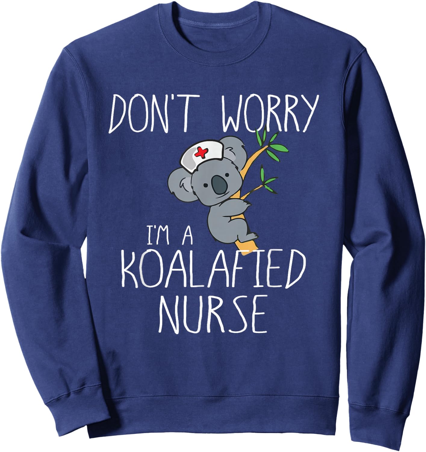 Nurse Gifts Koala Koalafied Nursing Qualified Fun Sweatshirt - Sweatshirt | Navy