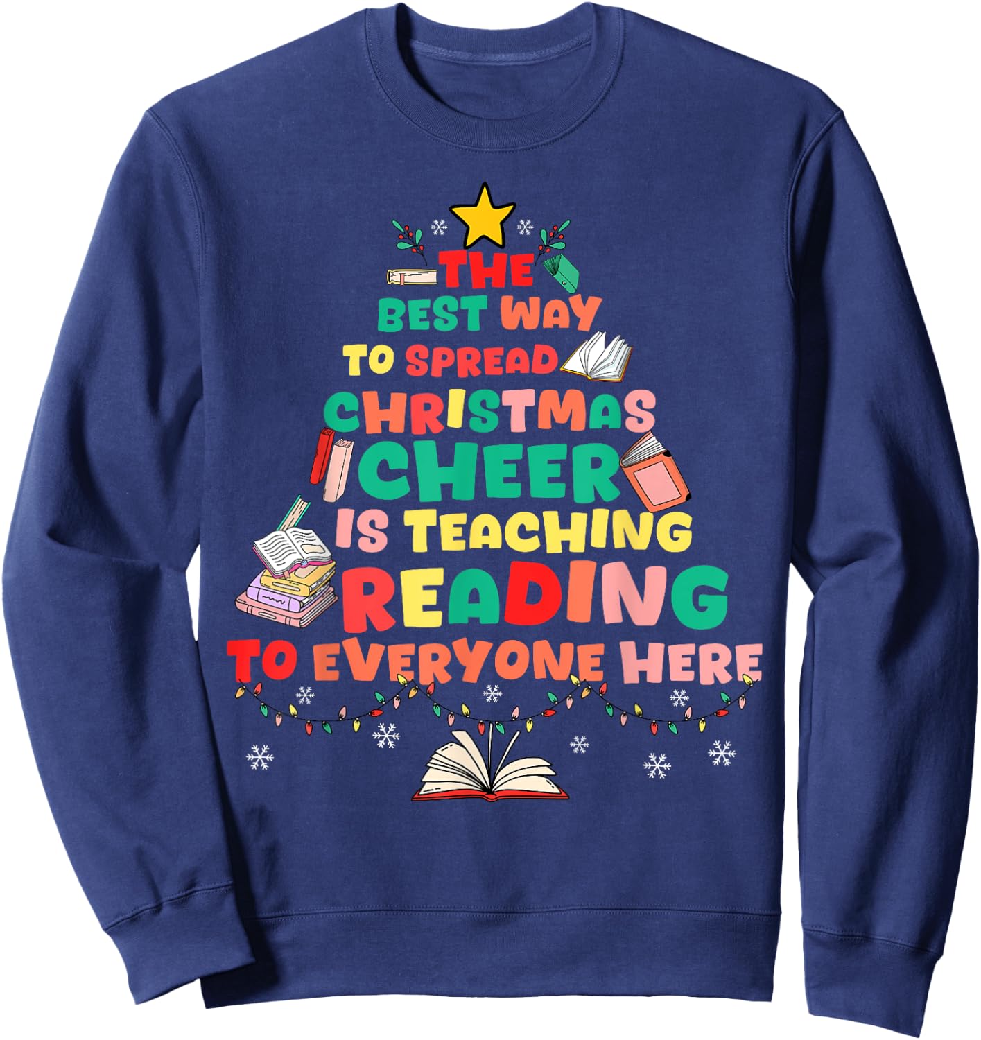 Spread Christmas Cheer Reading Teacher Christmas Tree Books Sweatshirt - Sweatshirt | Navy