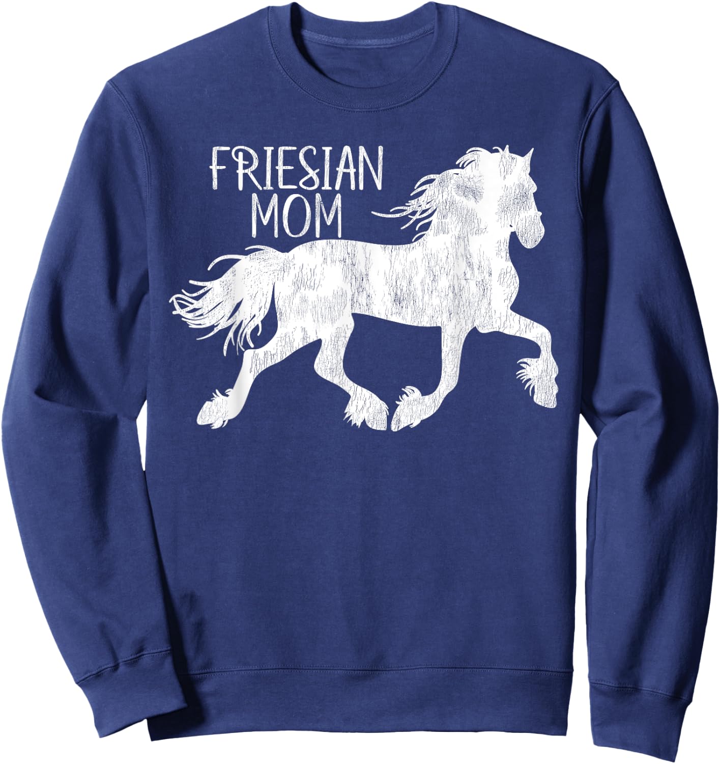 Friesian- Friesian Mom- For Friesian Horse Lover Sweatshirt - Sweatshirt | Navy