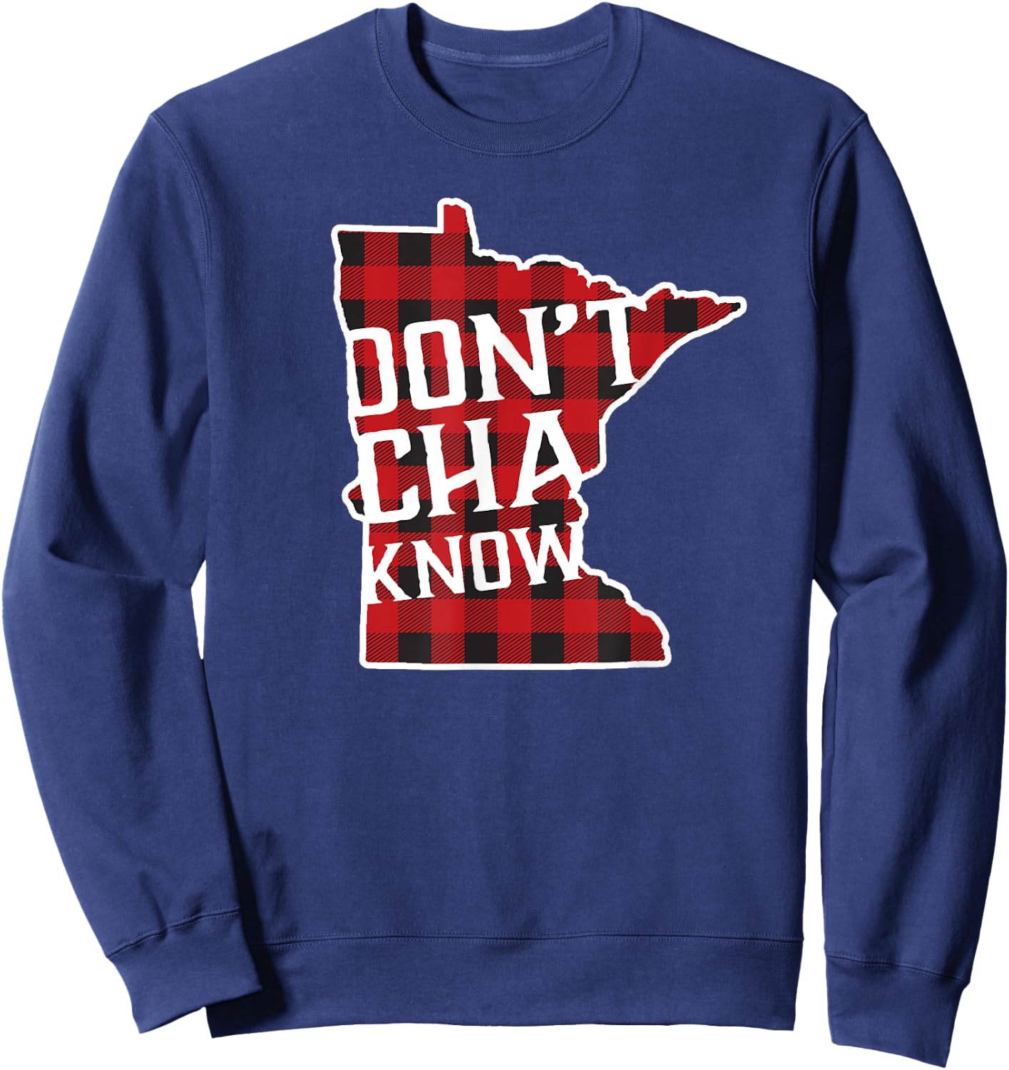 Minnesota Don't Cha Know Buffalo Plaid Sweatshirt - Sweatshirt | Navy