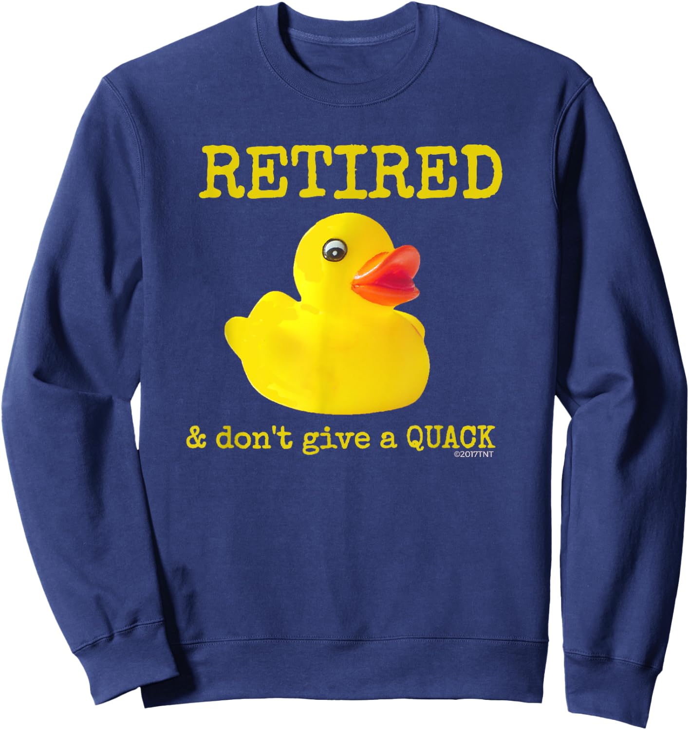 Retirement Funny Retired I Don't Give a Quack Rubber Ducky Sweatshirt - Sweatshirt | Navy