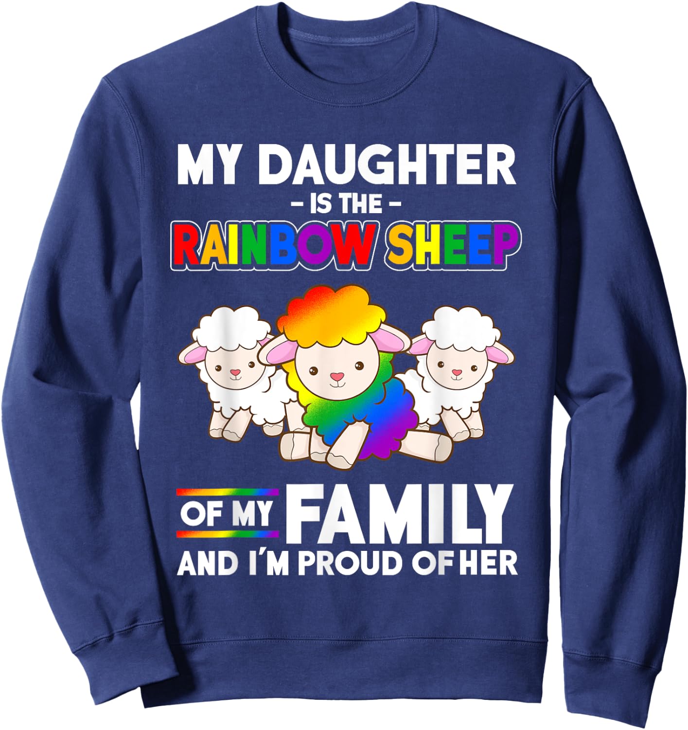 My Daughter is a Gay Pride Month Rainbow Sheep Sweatshirt - Sweatshirt | Navy