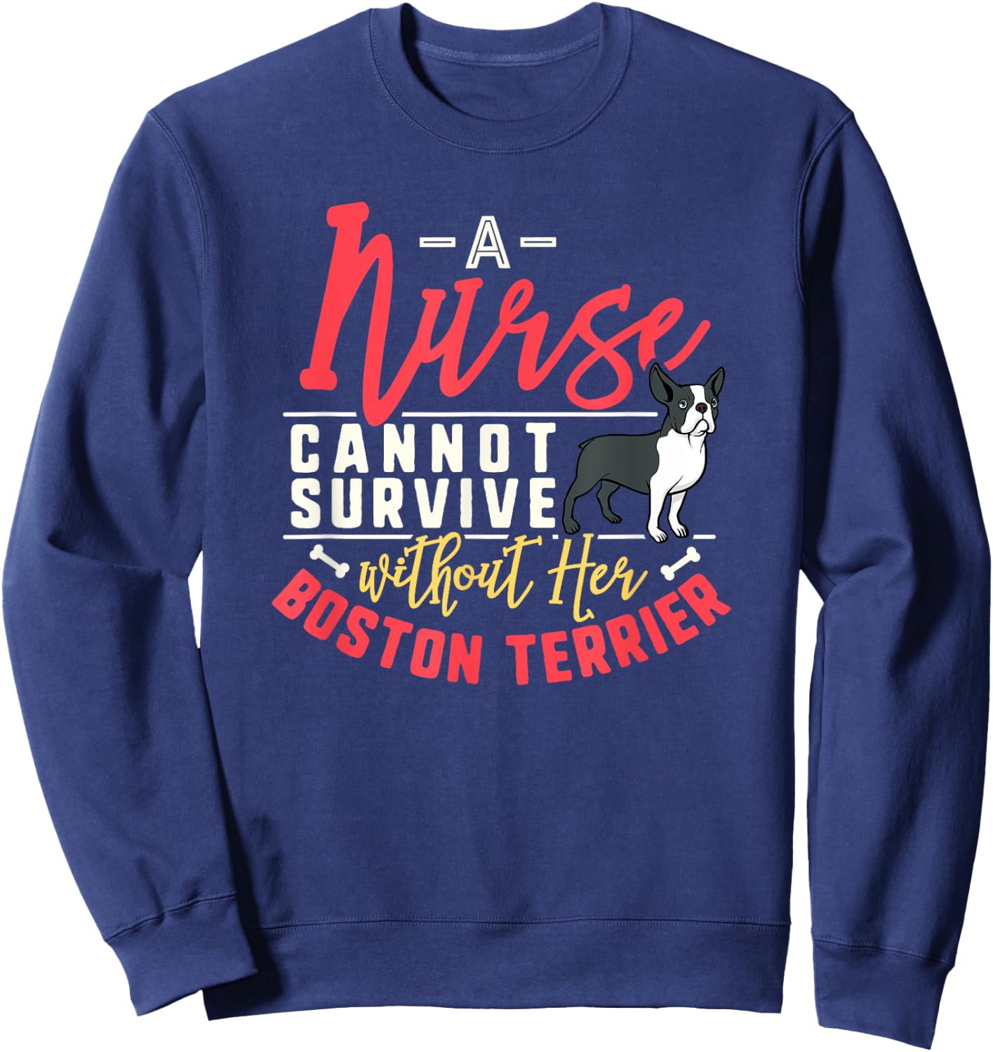 Boston Terrier Mom Funny Mother's Day Dog Lover Gift Nurse Sweatshirt - Sweatshirt | Navy