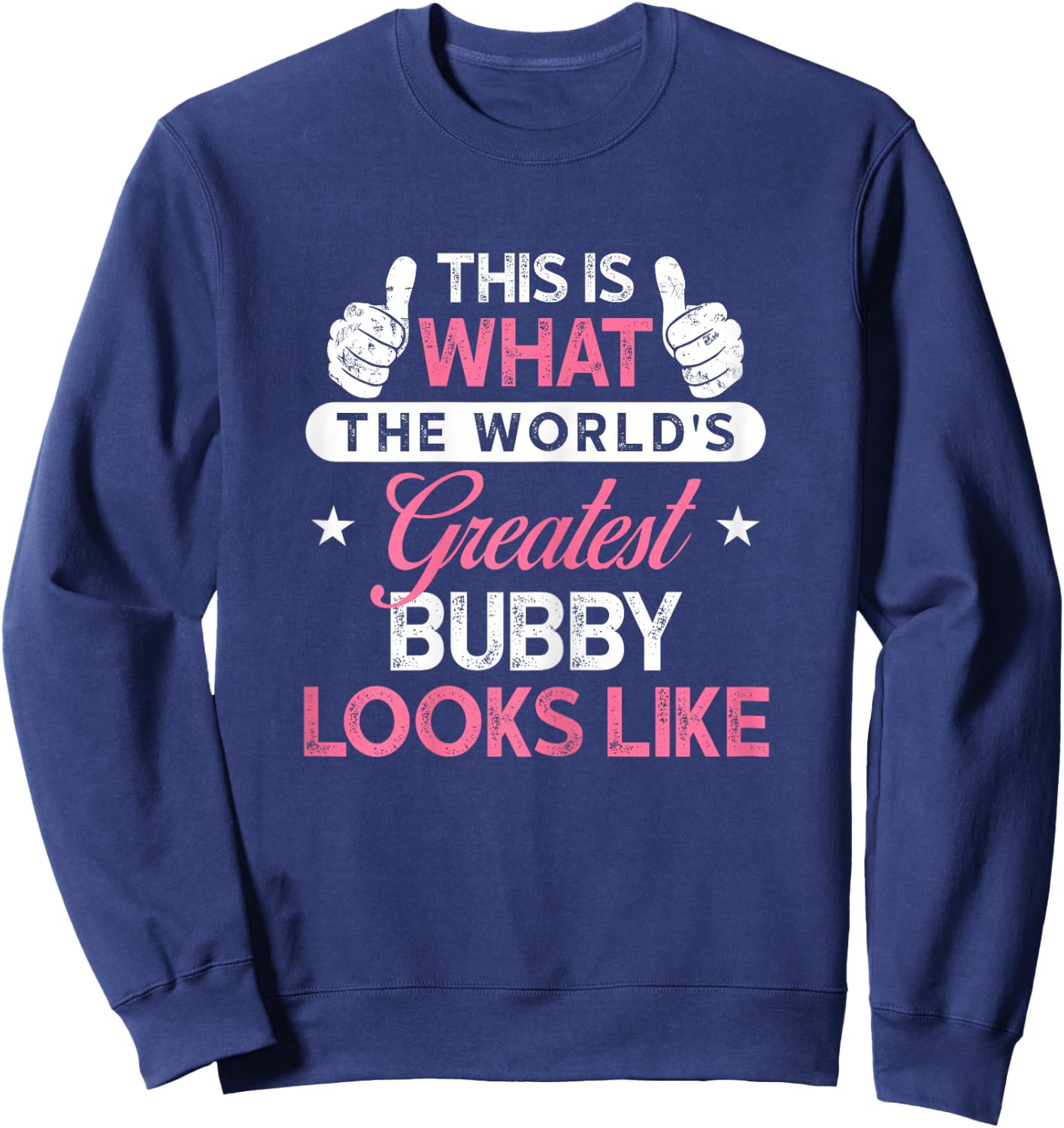Bubby Design: World's Greatest Bubby Sweatshirt - Sweatshirt | Navy