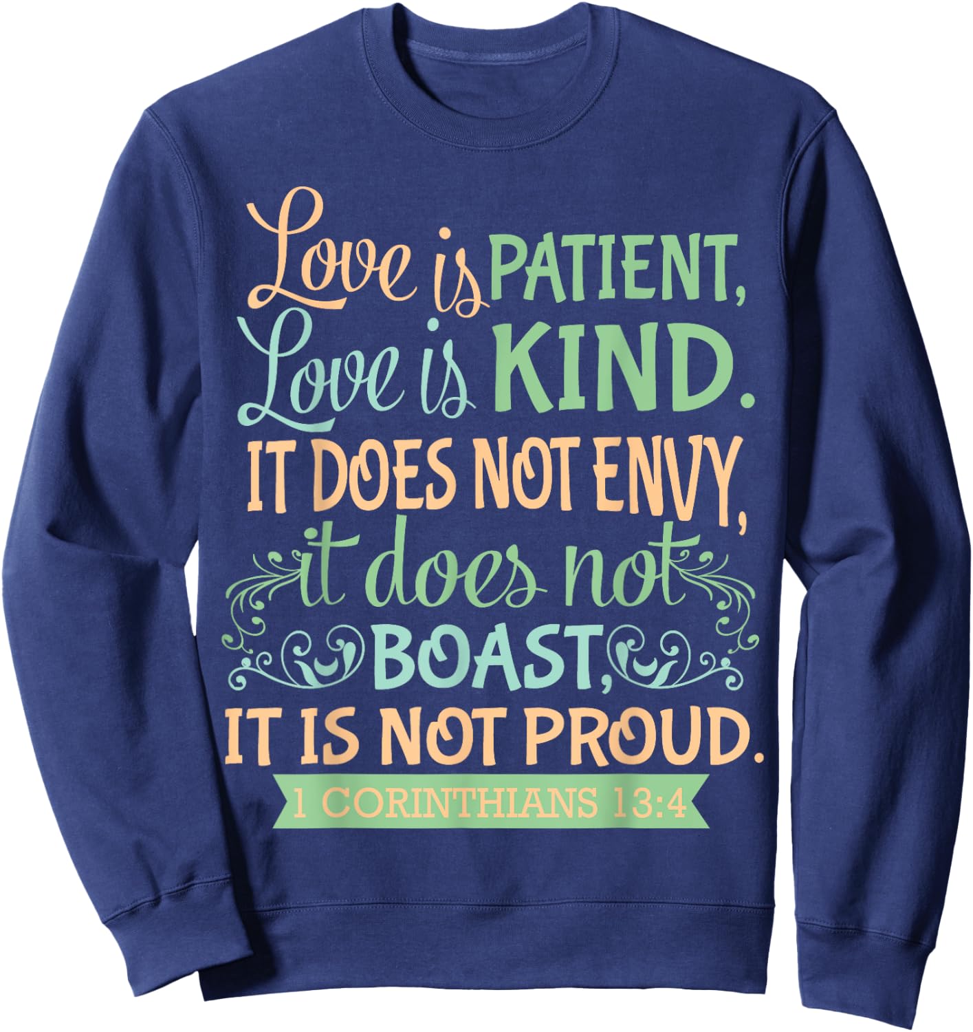 Christian Bible Verse Quote - 1 Corinthians 13:4 Sweatshirt - Sweatshirt | Navy