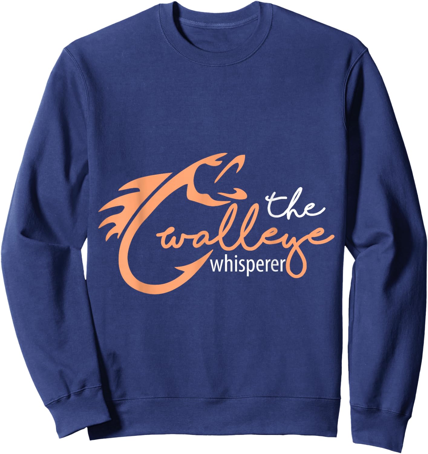 The Walleye Whisperer Funny Fishing - Walleye Sweatshirt - Sweatshirt | Navy