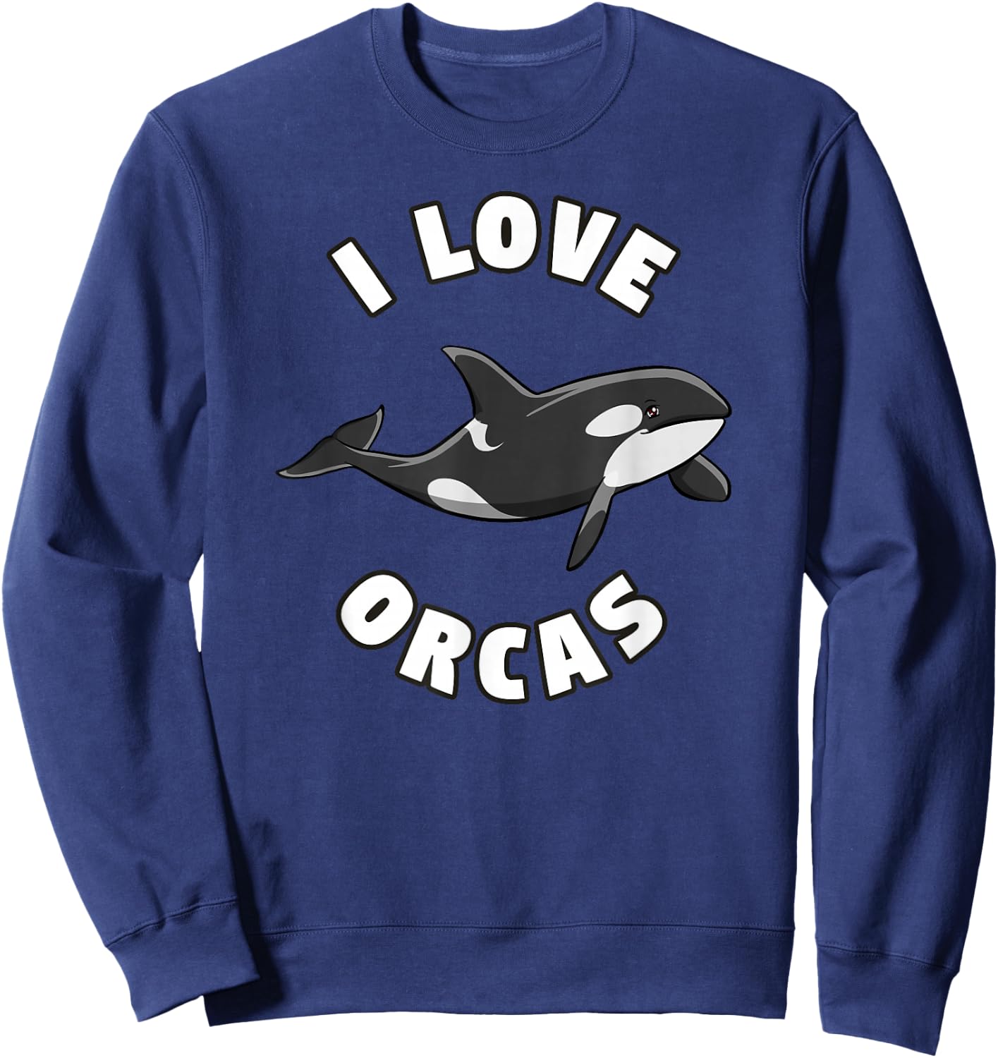 I Love Orcas Killer Whale Activist Orca Lover Sweatshirt - Sweatshirt | Navy