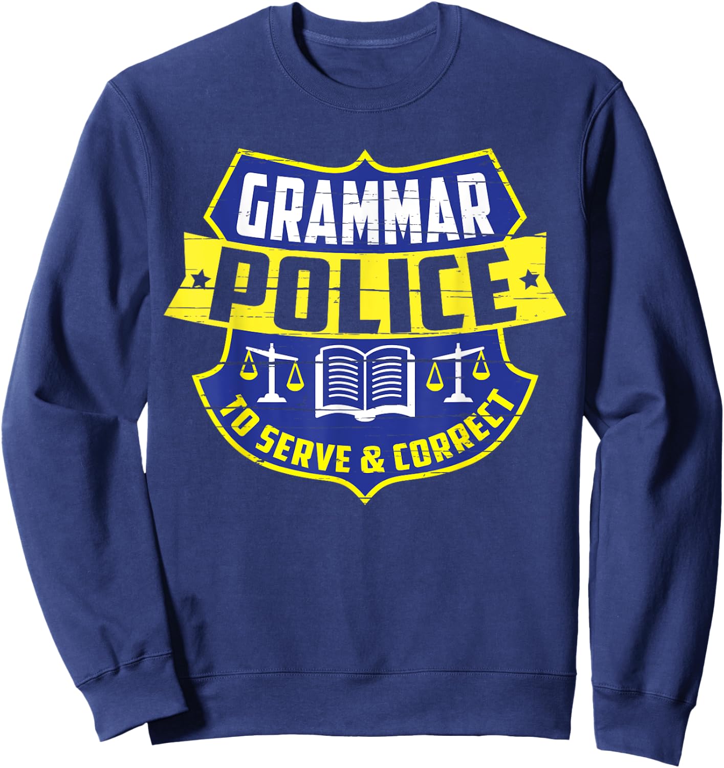 English Grammar Police - Teacher Quotes Literary Gift Sweatshirt - Sweatshirt | Navy